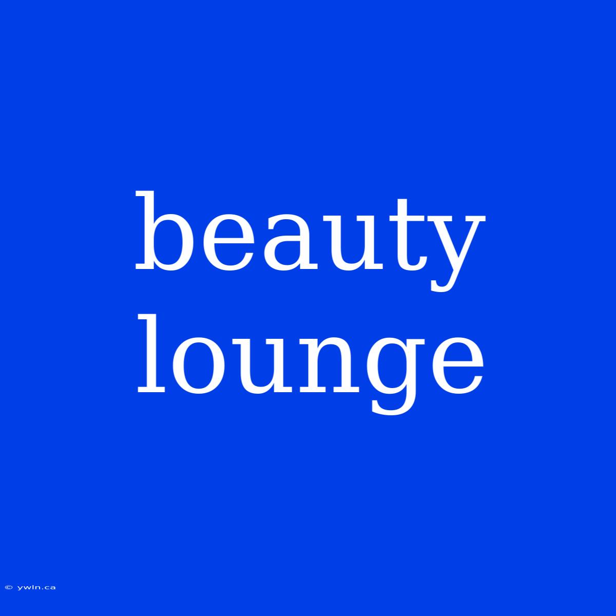 Beauty Lounge