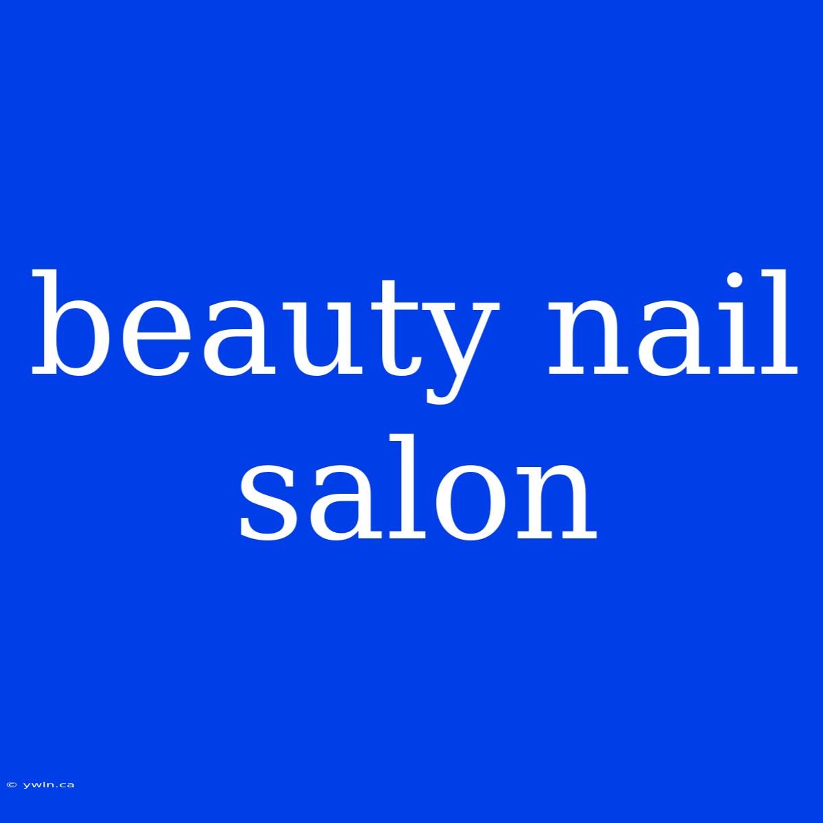 Beauty Nail Salon