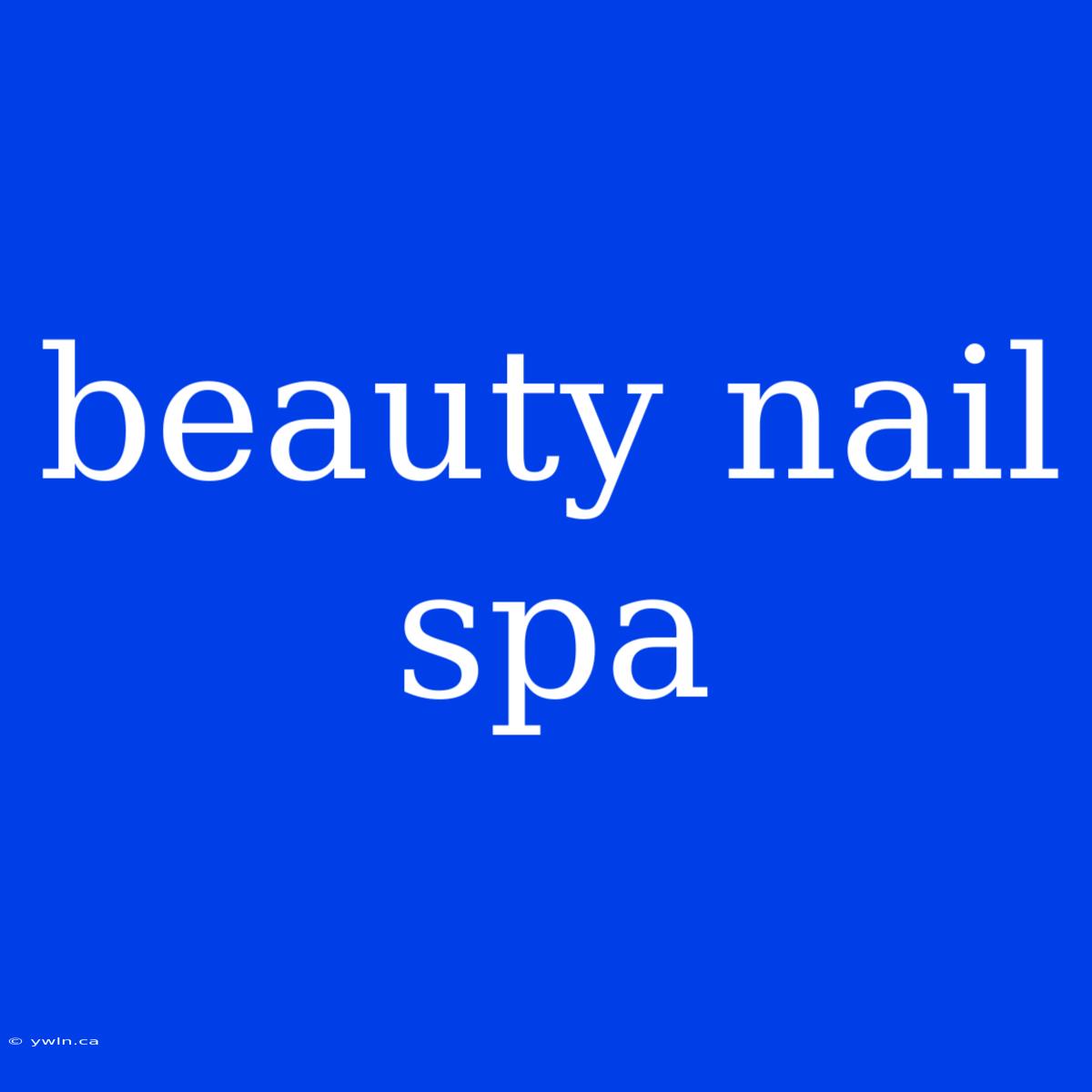 Beauty Nail Spa