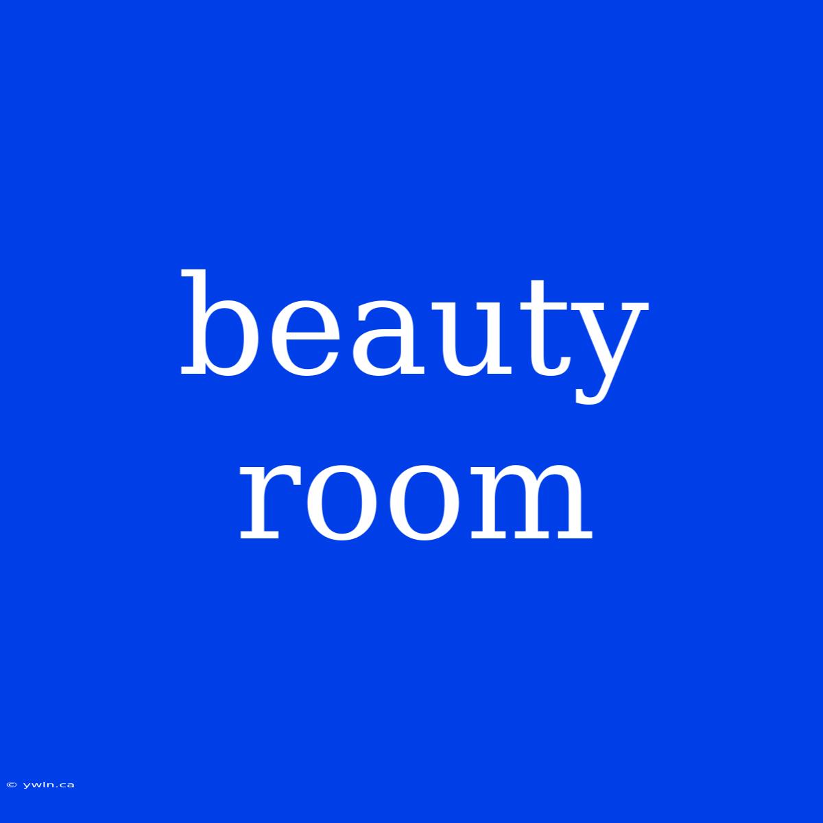 Beauty Room