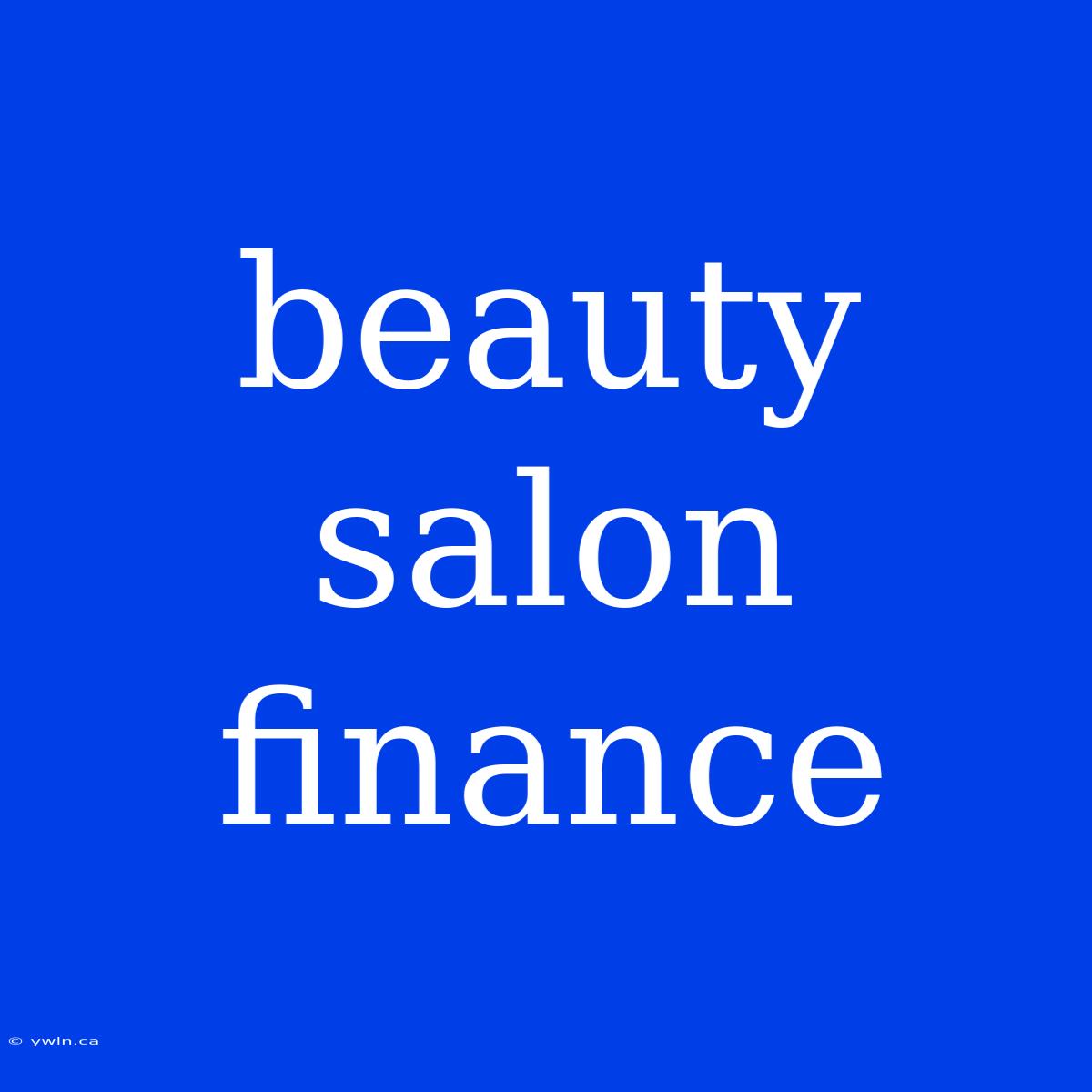 Beauty Salon Finance