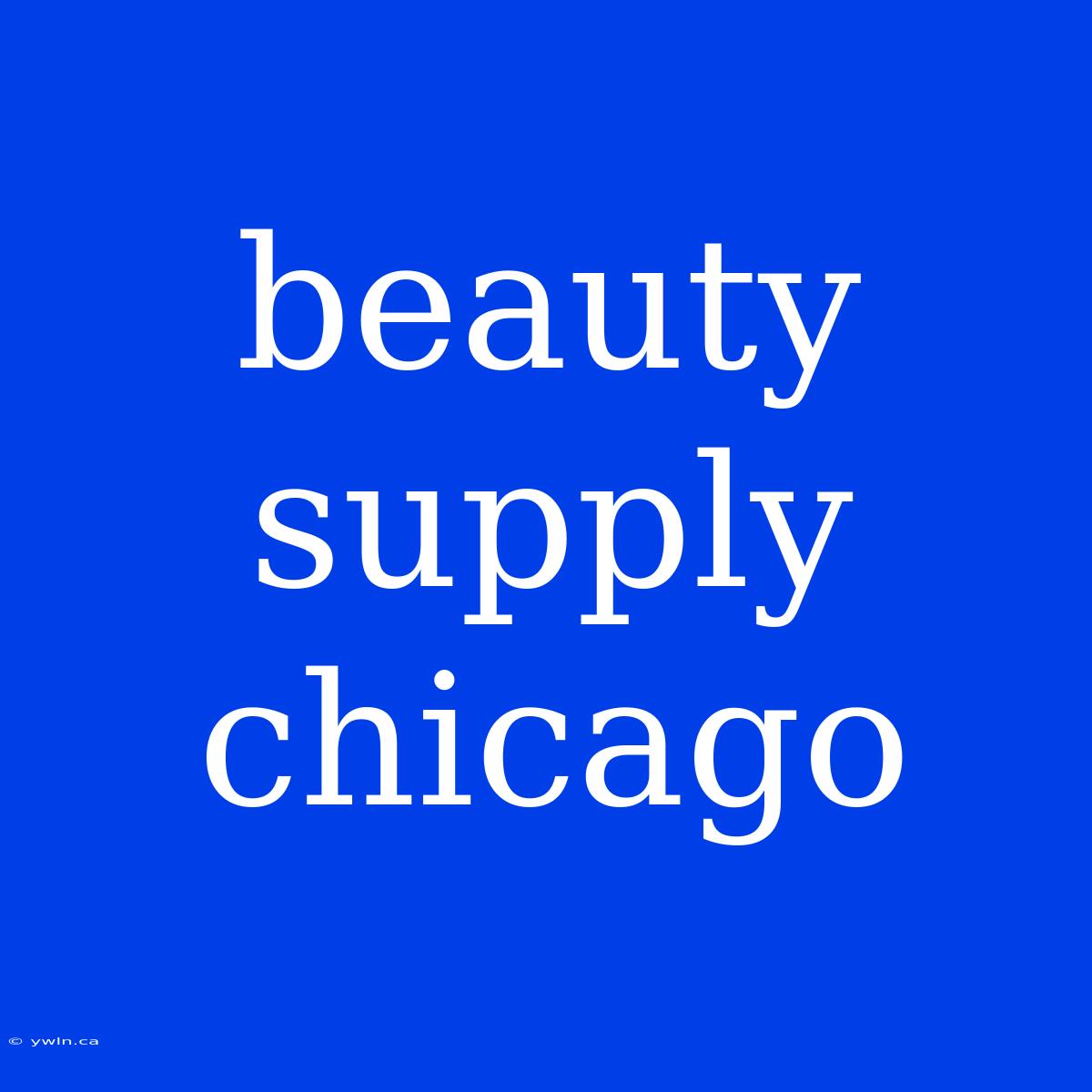 Beauty Supply Chicago