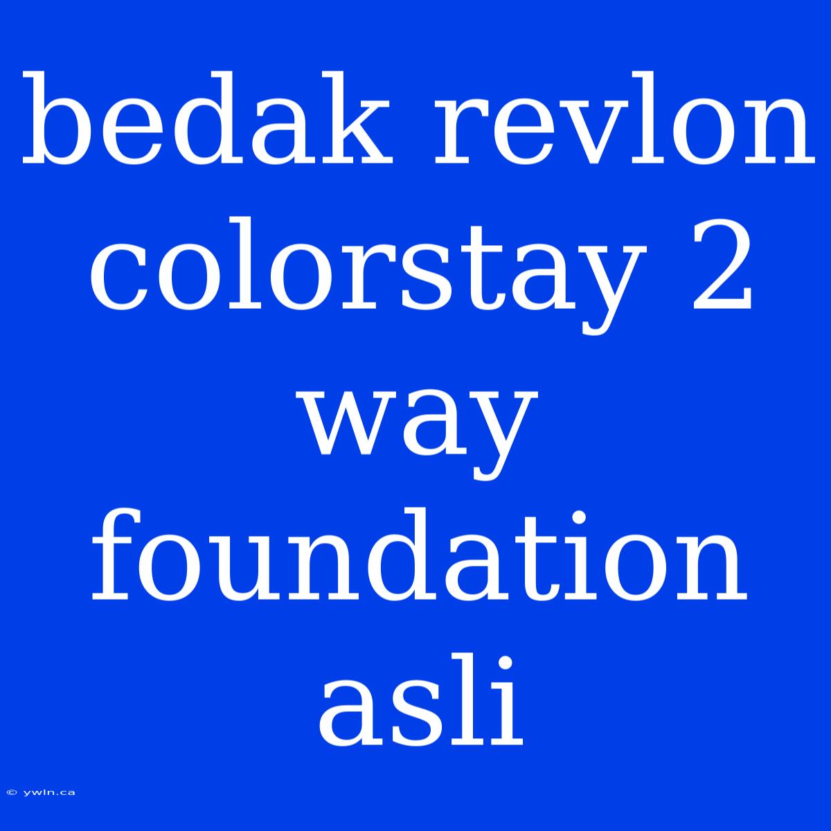 Bedak Revlon Colorstay 2 Way Foundation Asli