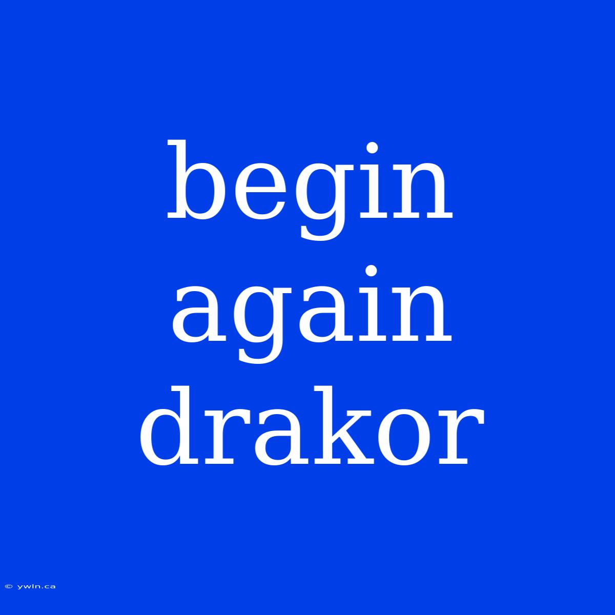 Begin Again Drakor