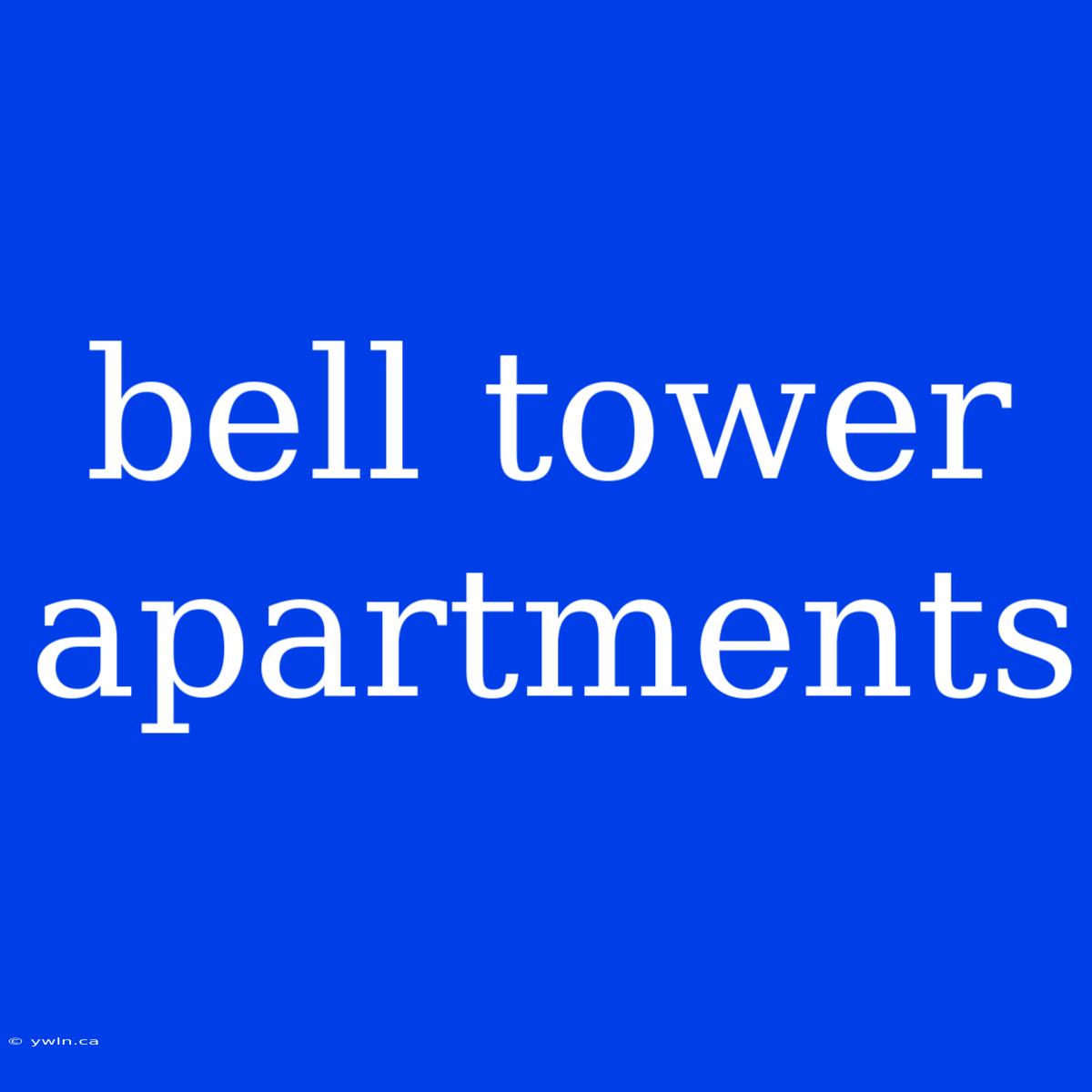 Bell Tower Apartments