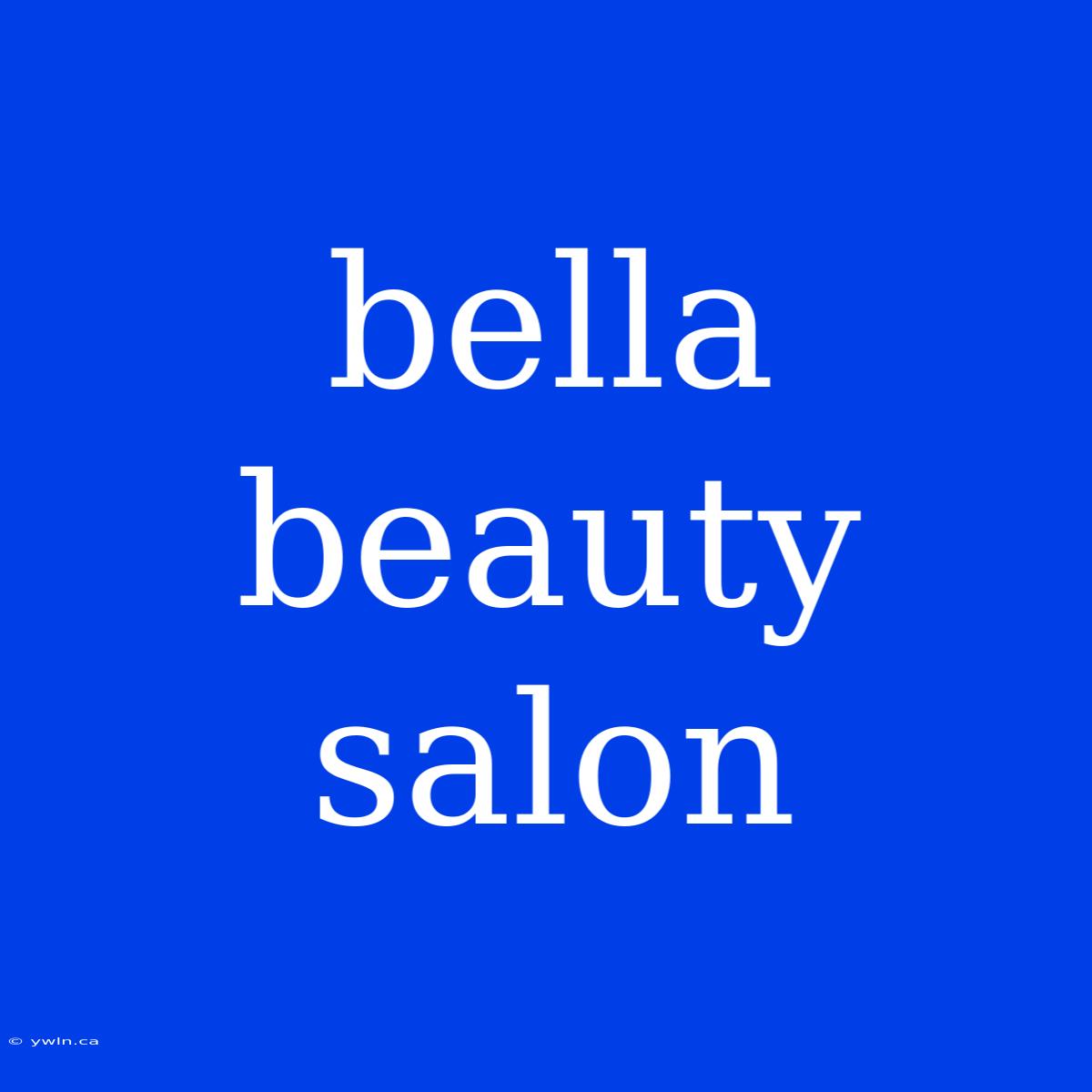 Bella Beauty Salon