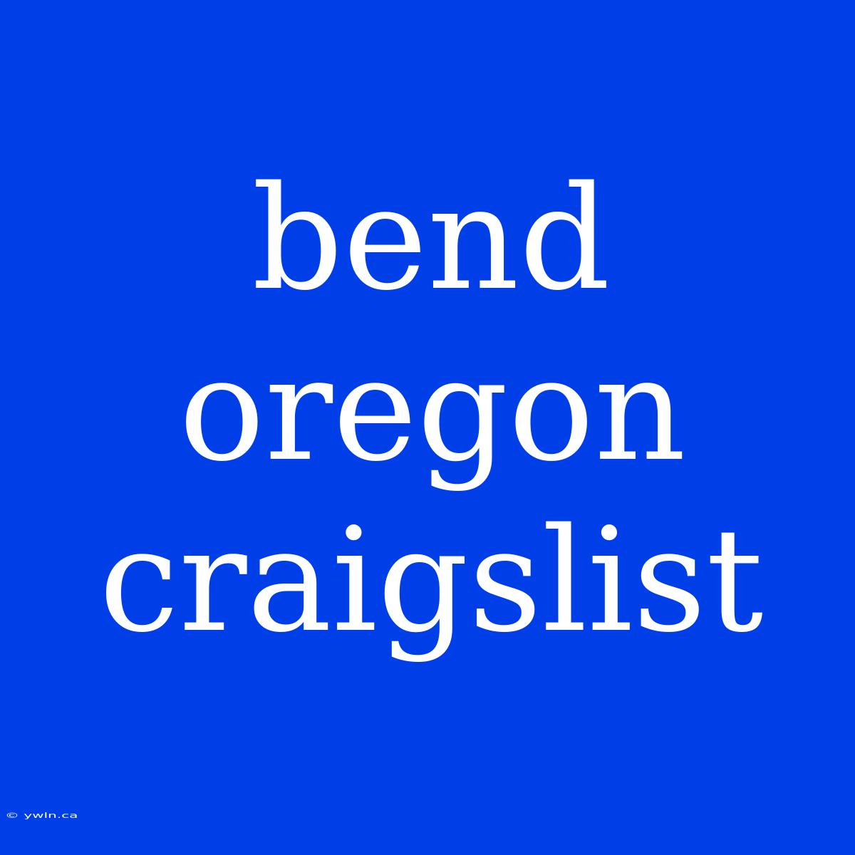 Bend Oregon Craigslist