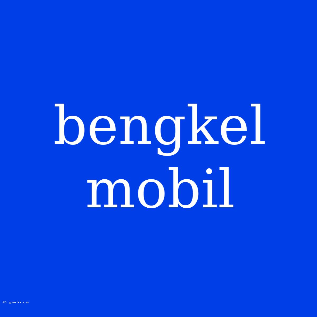 Bengkel Mobil