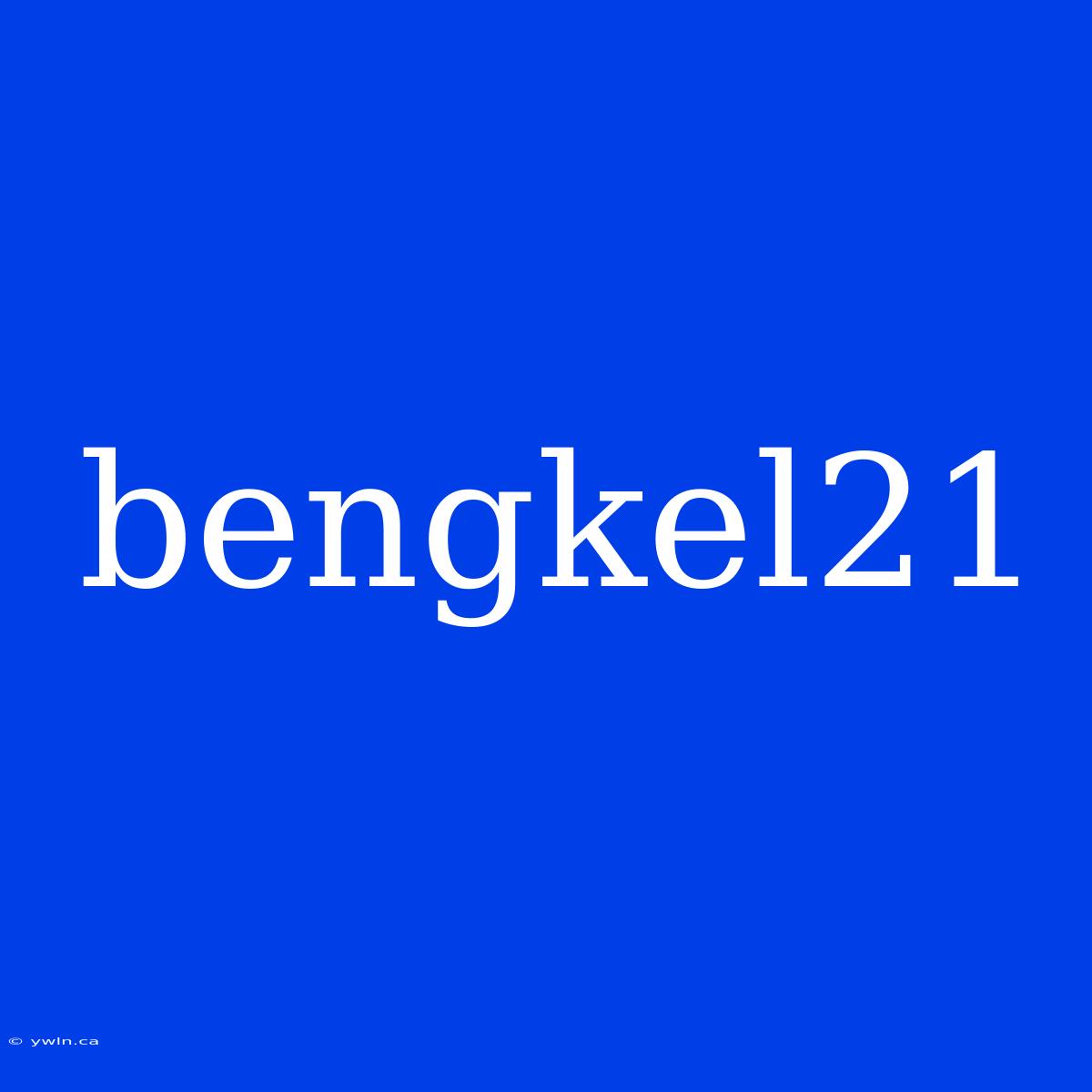 Bengkel21