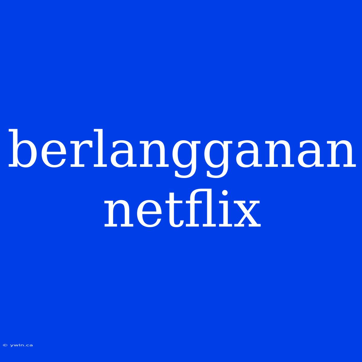 Berlangganan Netflix