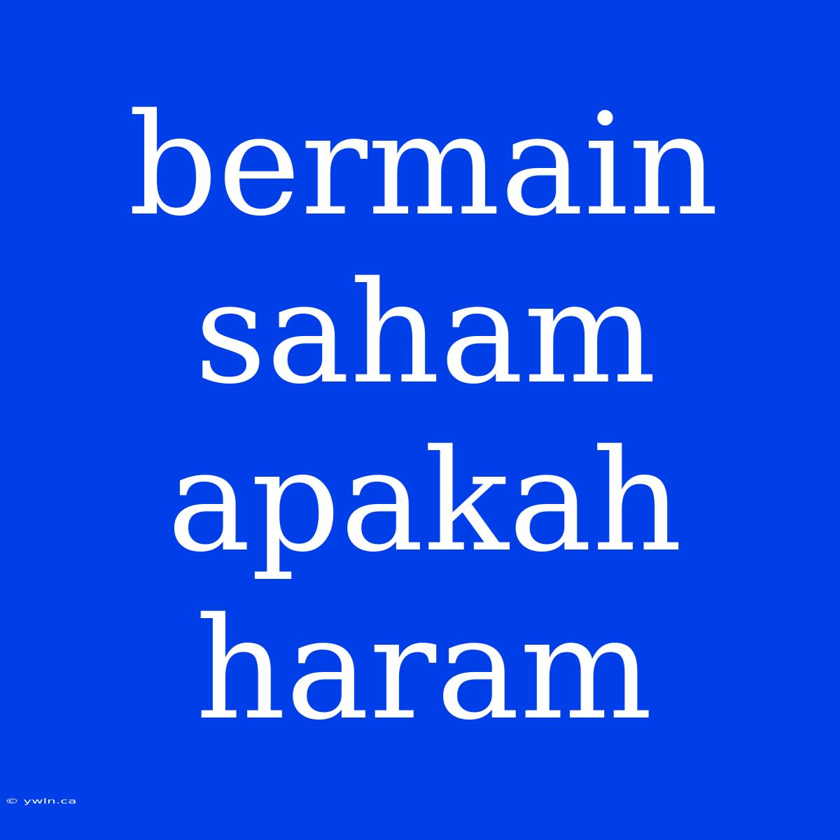 Bermain Saham Apakah Haram