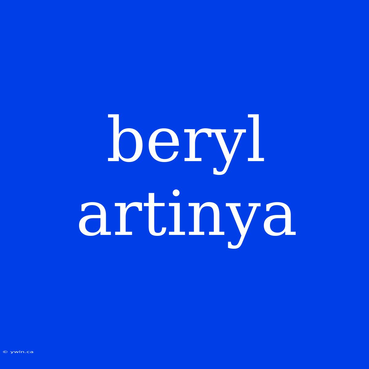 Beryl Artinya