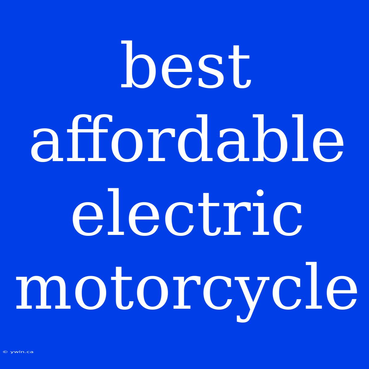 Best Affordable Electric Motorcycle