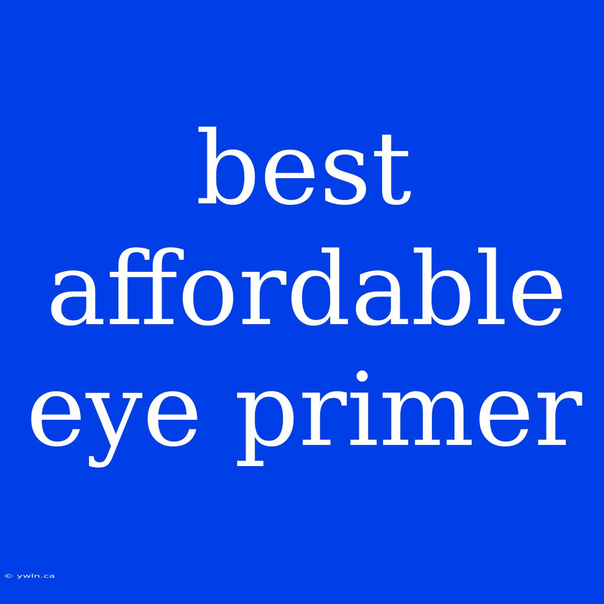 Best Affordable Eye Primer