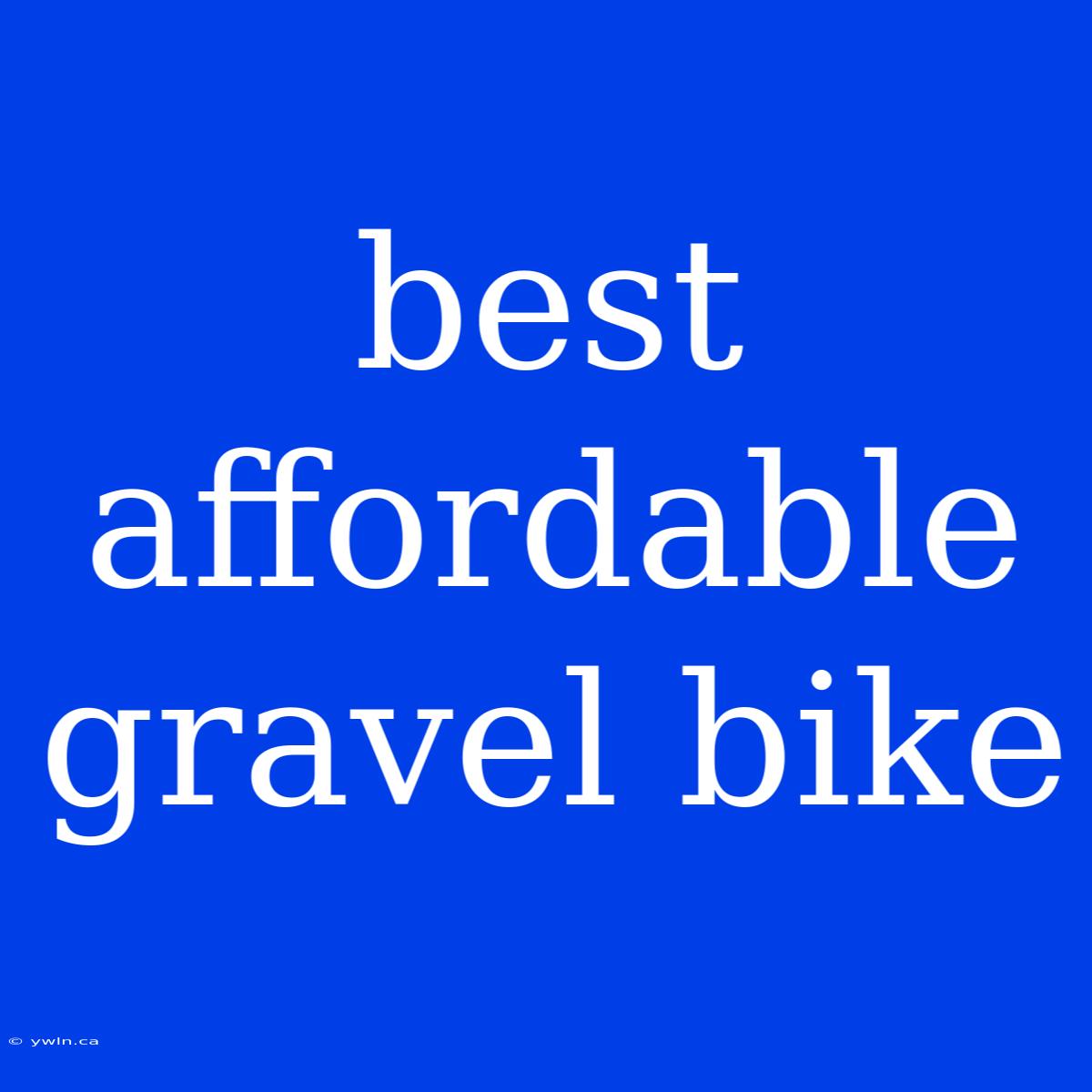 Best Affordable Gravel Bike