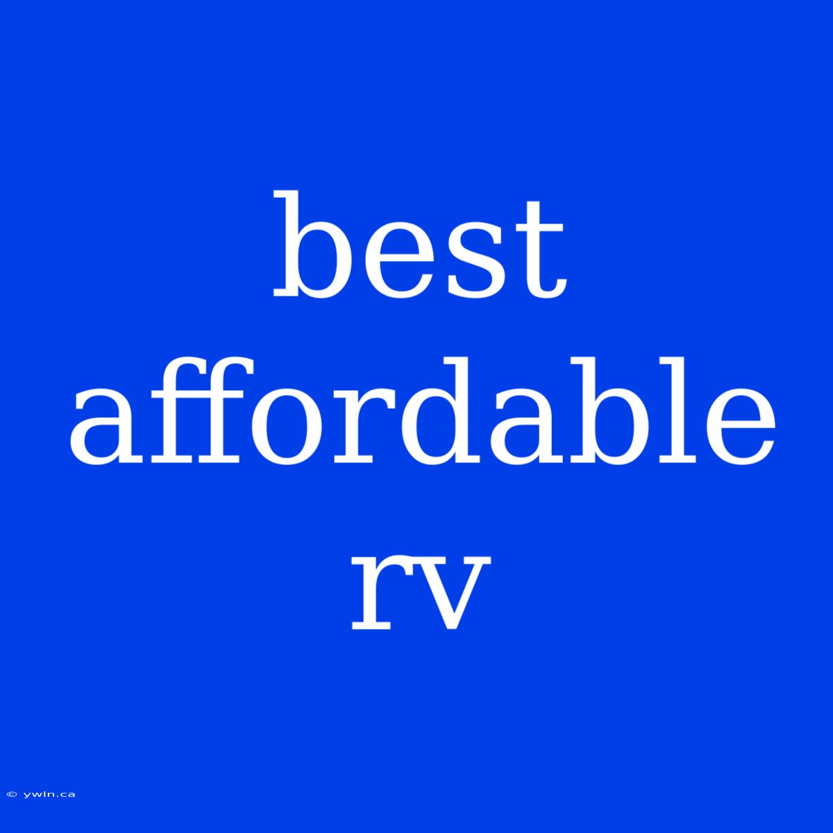 Best Affordable Rv