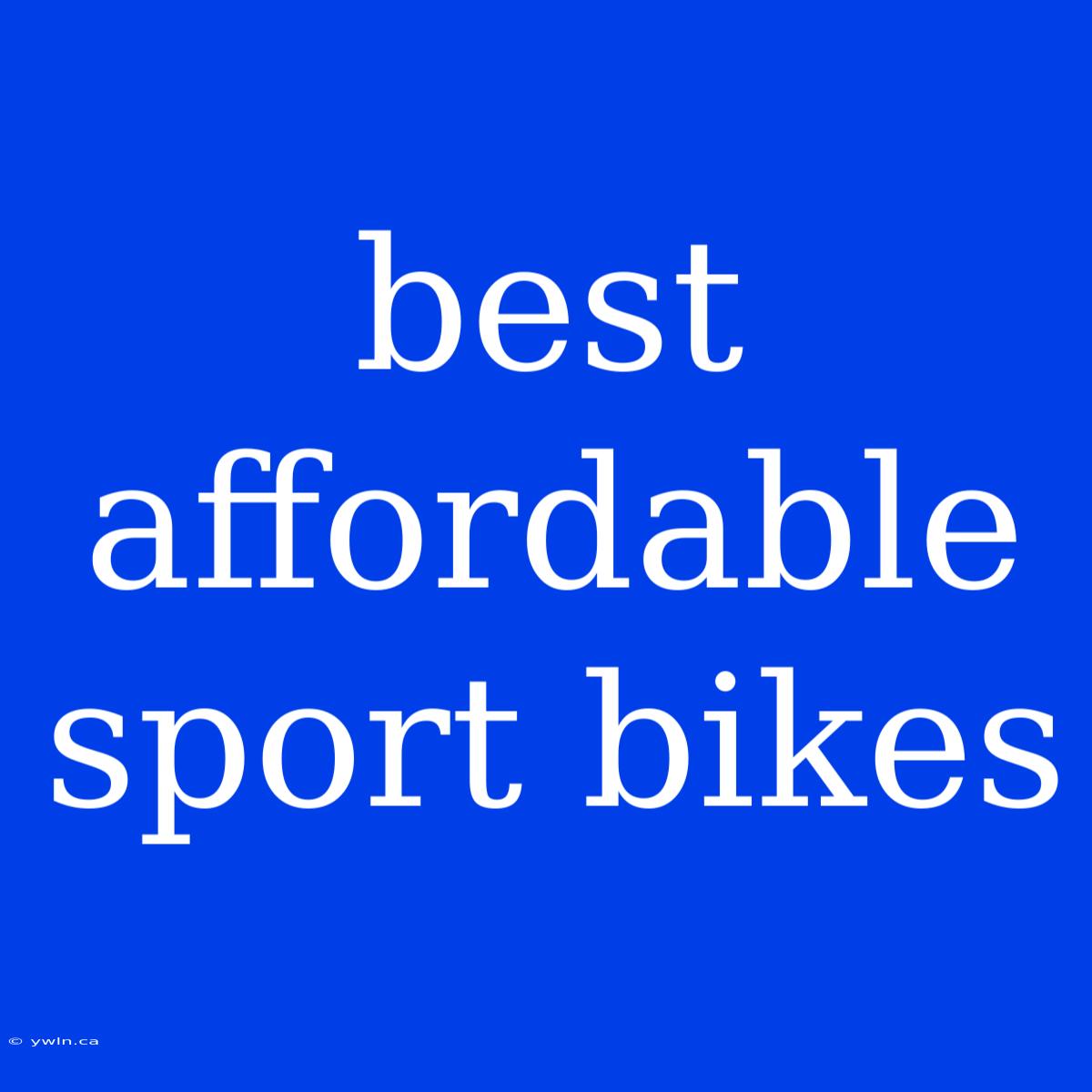 Best Affordable Sport Bikes