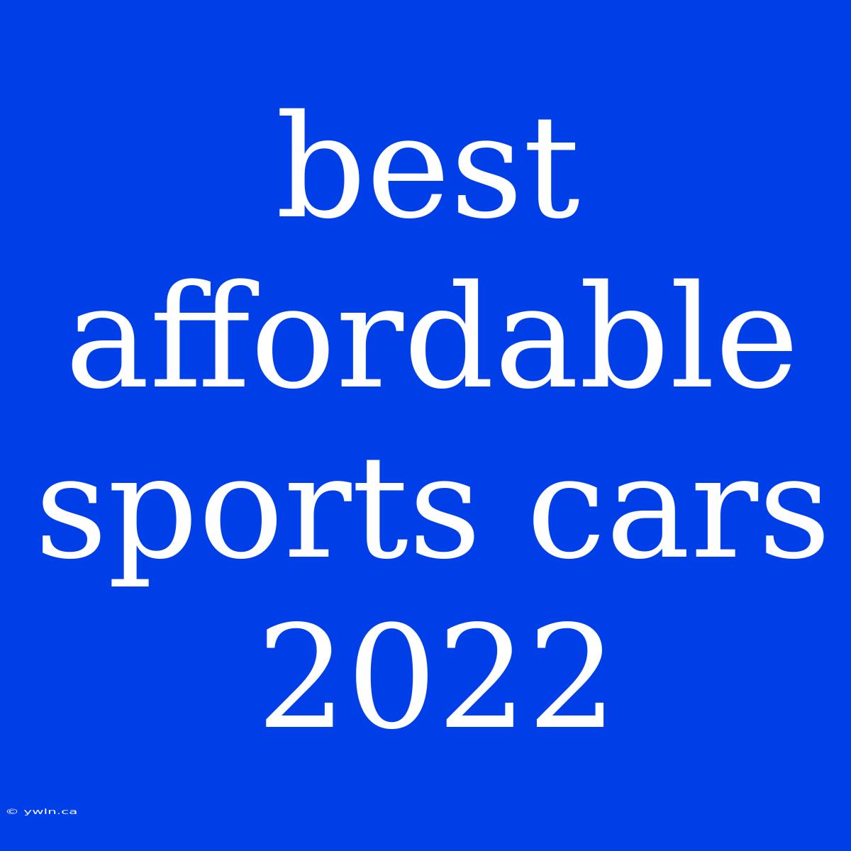 Best Affordable Sports Cars 2022