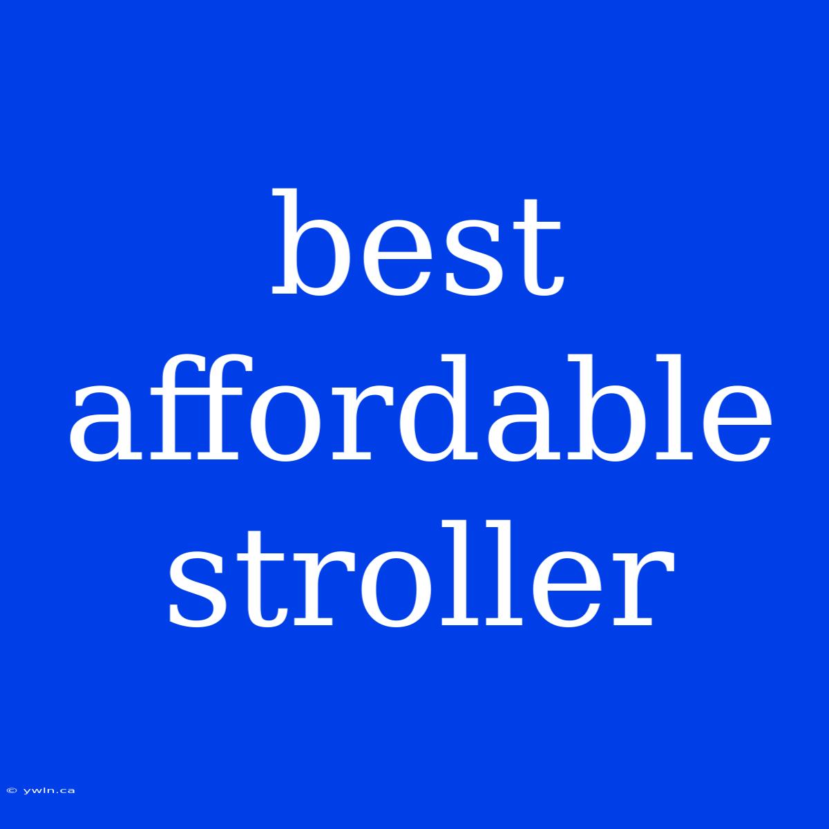 Best Affordable Stroller