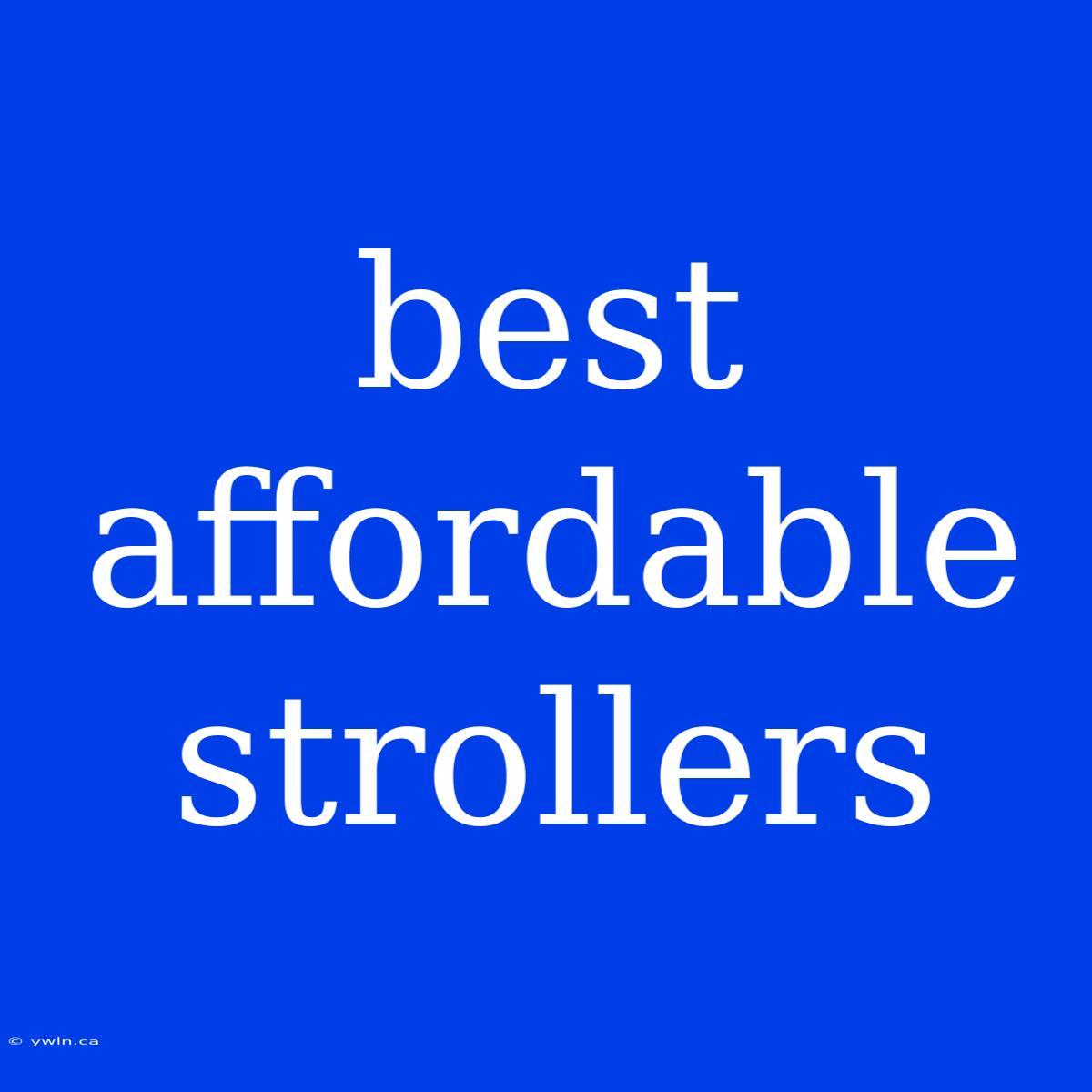 Best Affordable Strollers