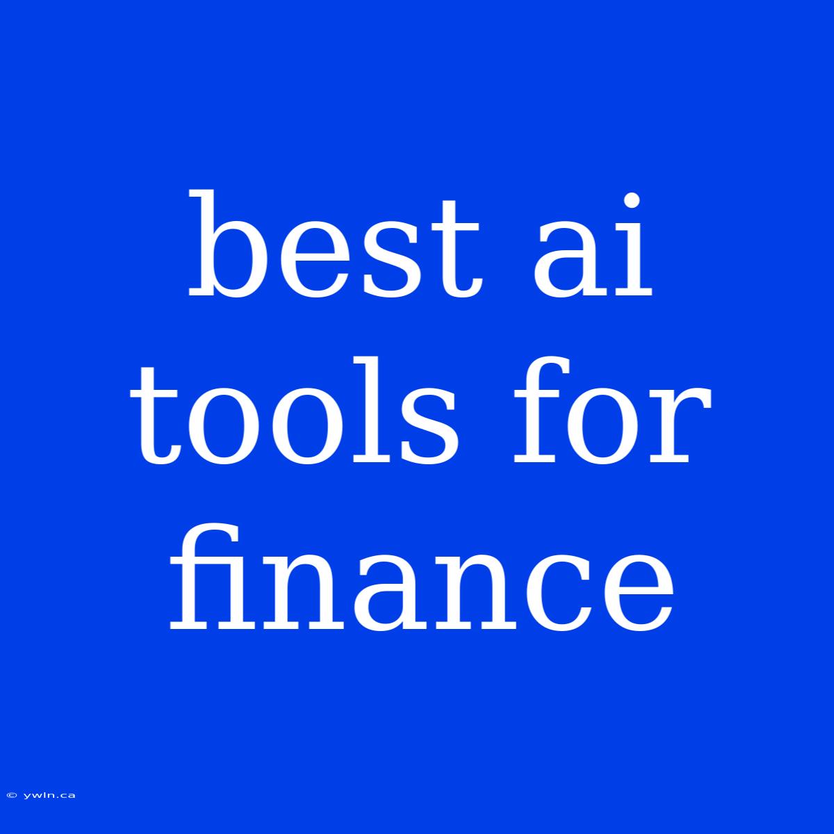 Best Ai Tools For Finance