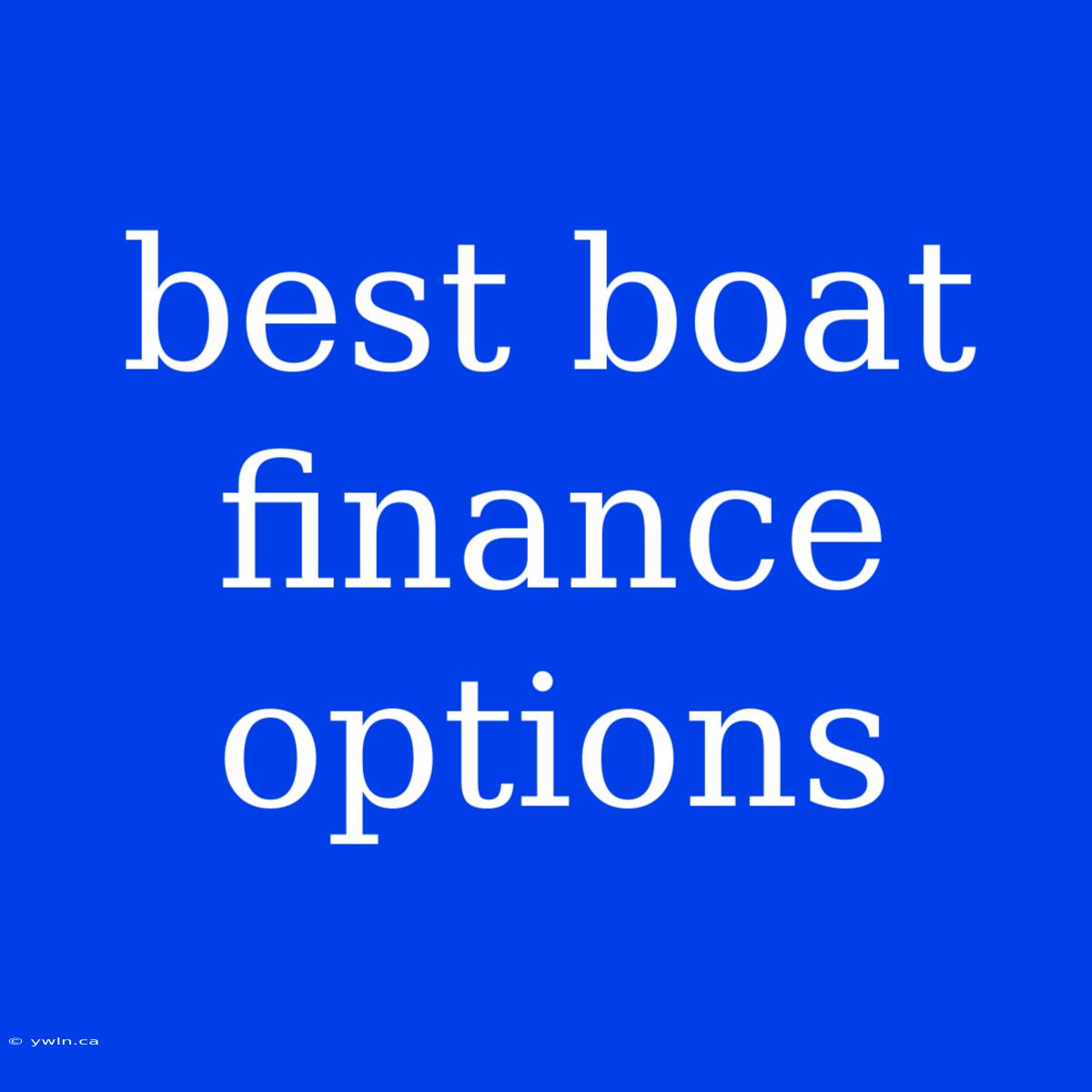 Best Boat Finance Options