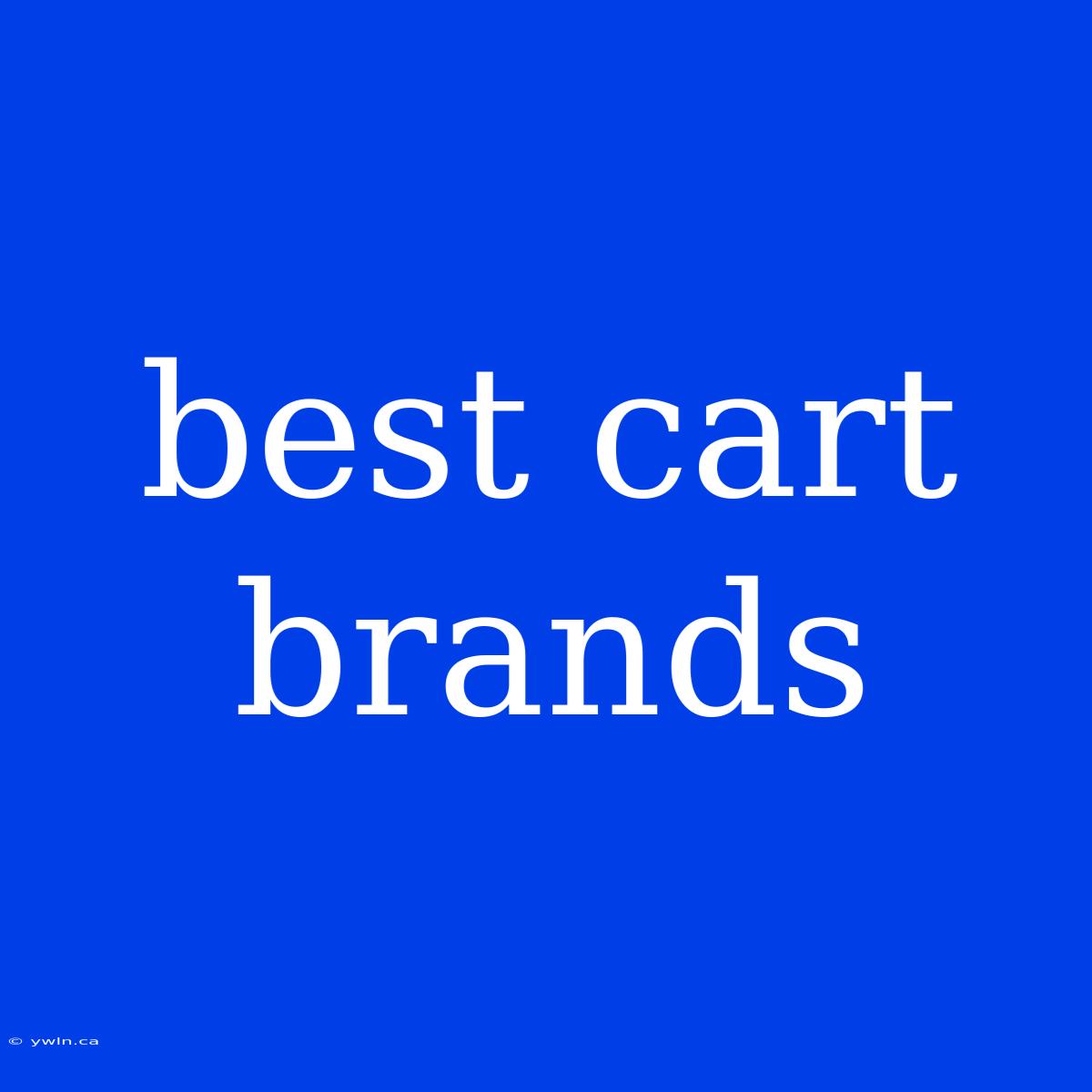 Best Cart Brands