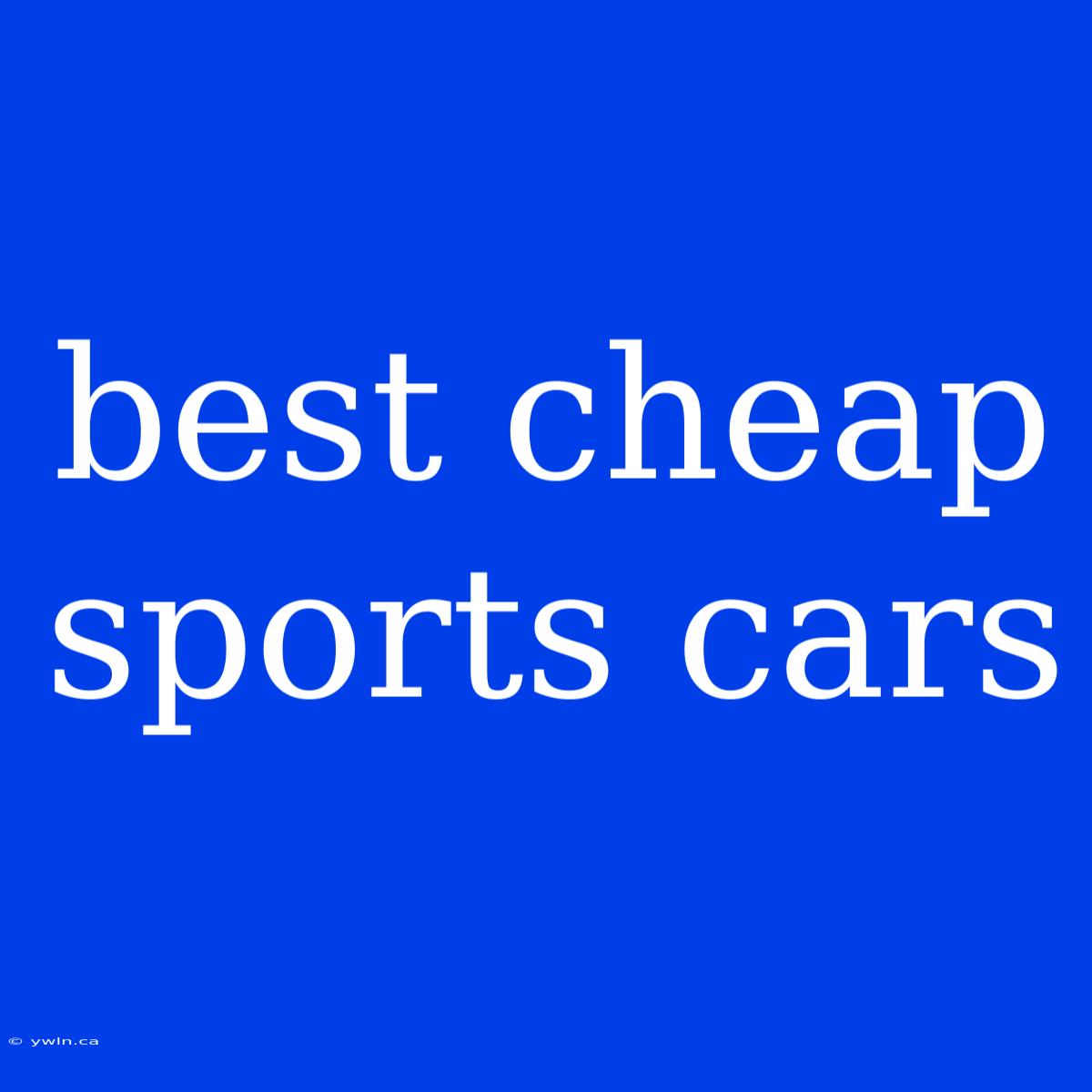 Best Cheap Sports Cars