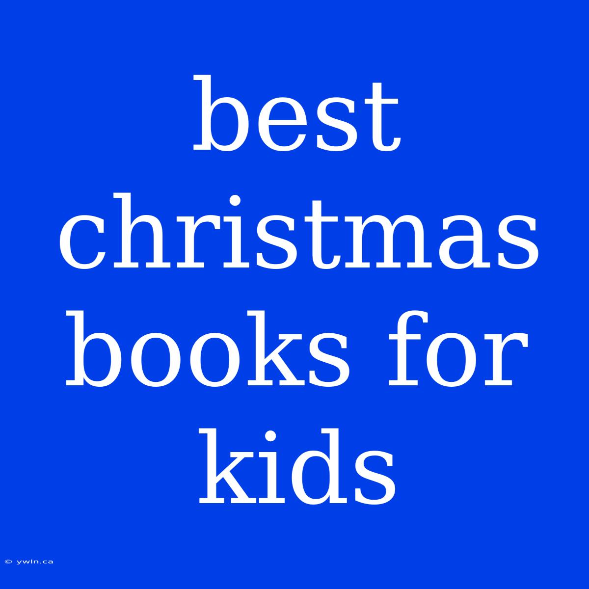 Best Christmas Books For Kids