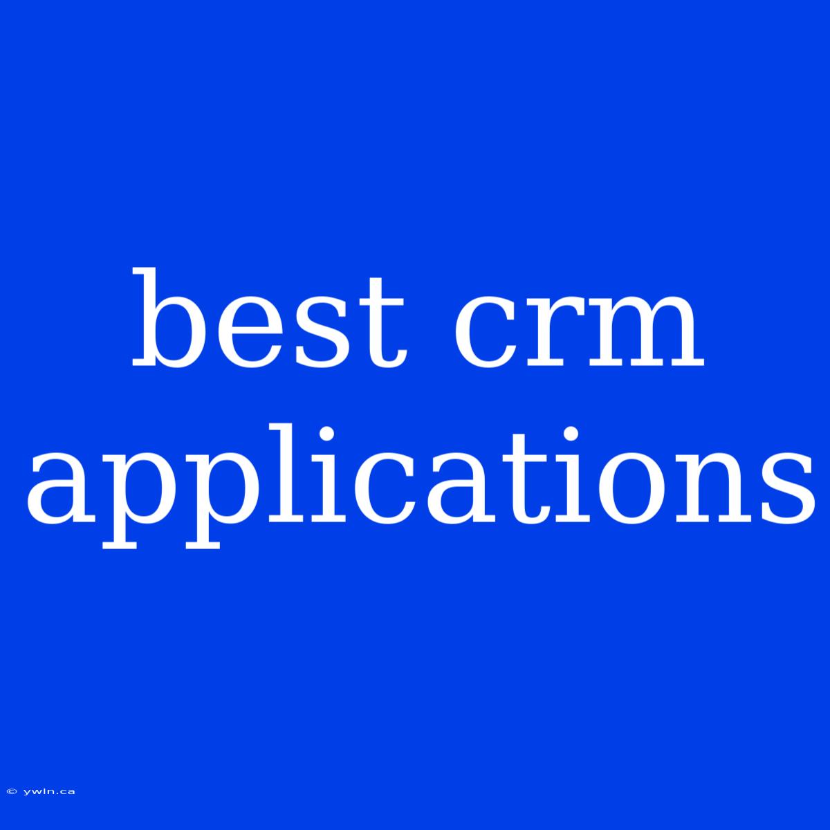 Best Crm Applications