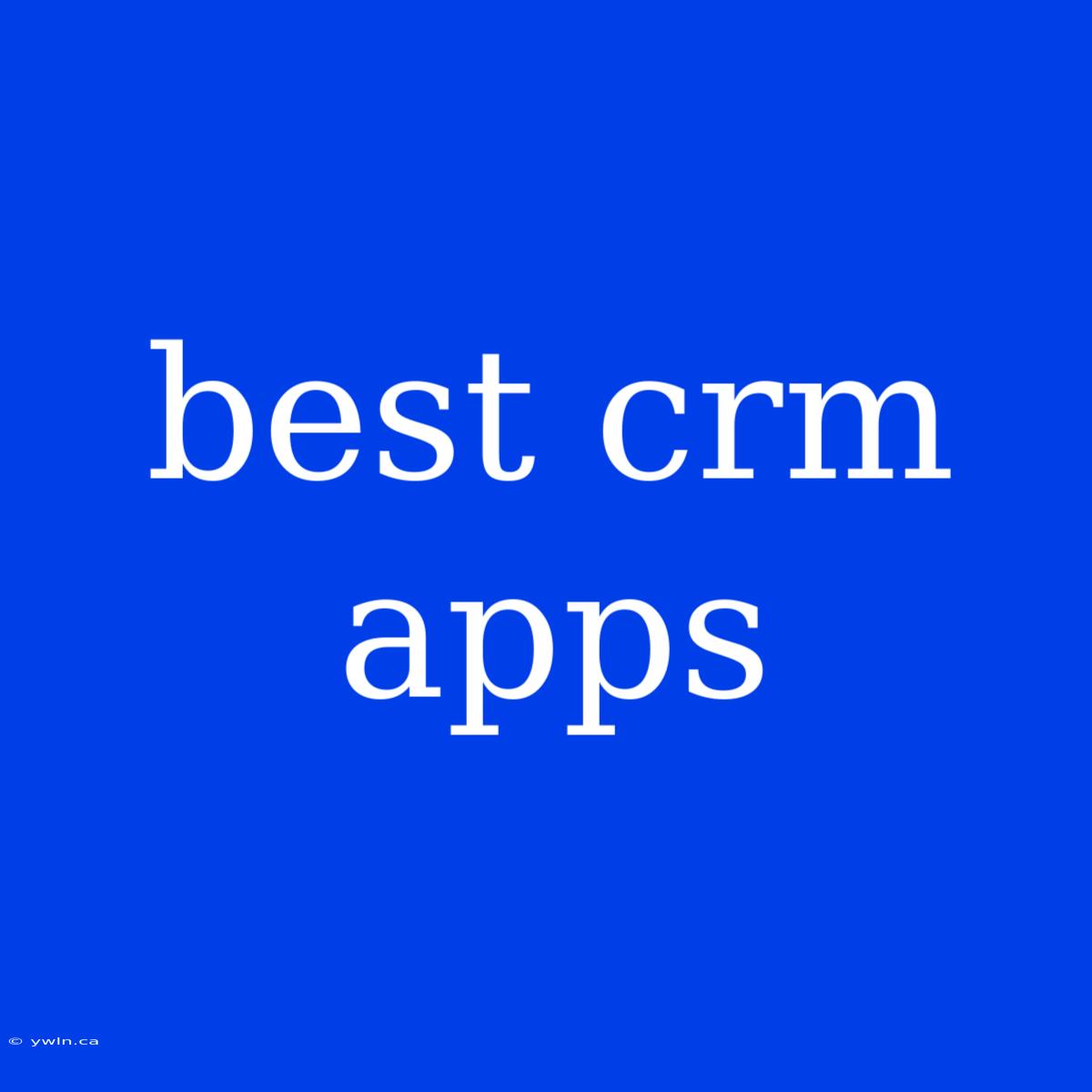 Best Crm Apps