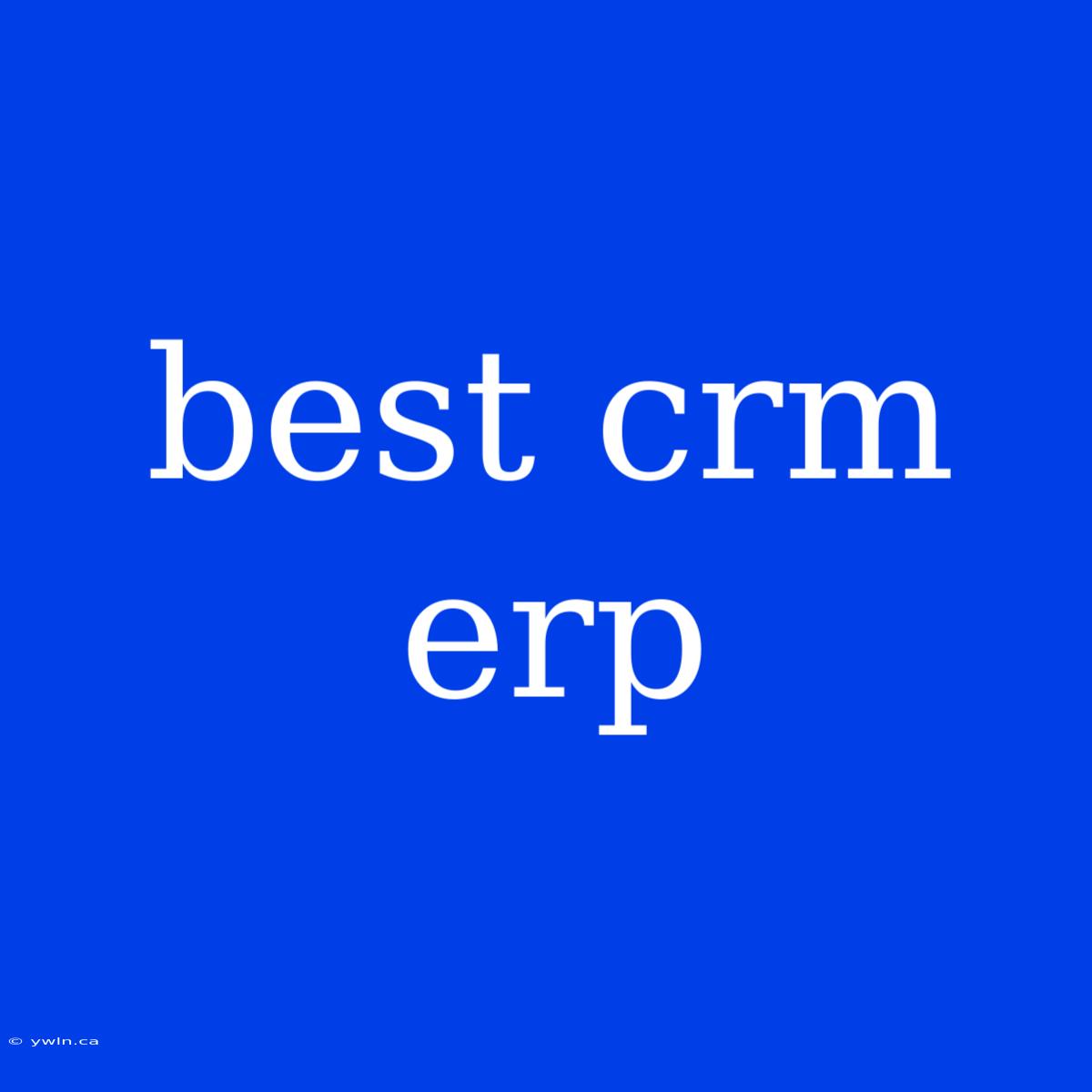 Best Crm Erp