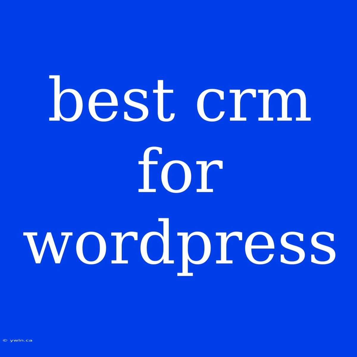 Best Crm For Wordpress