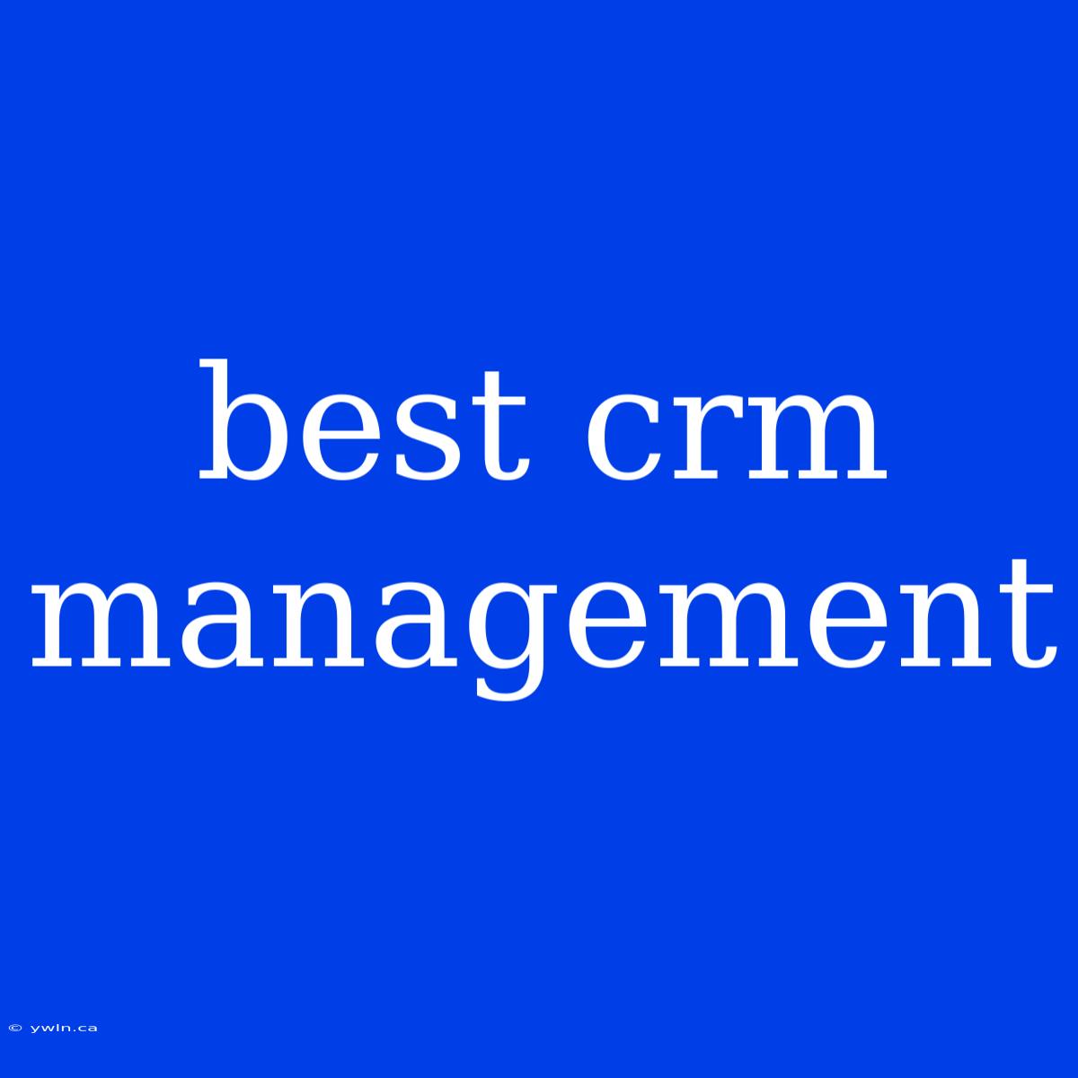 Best Crm Management