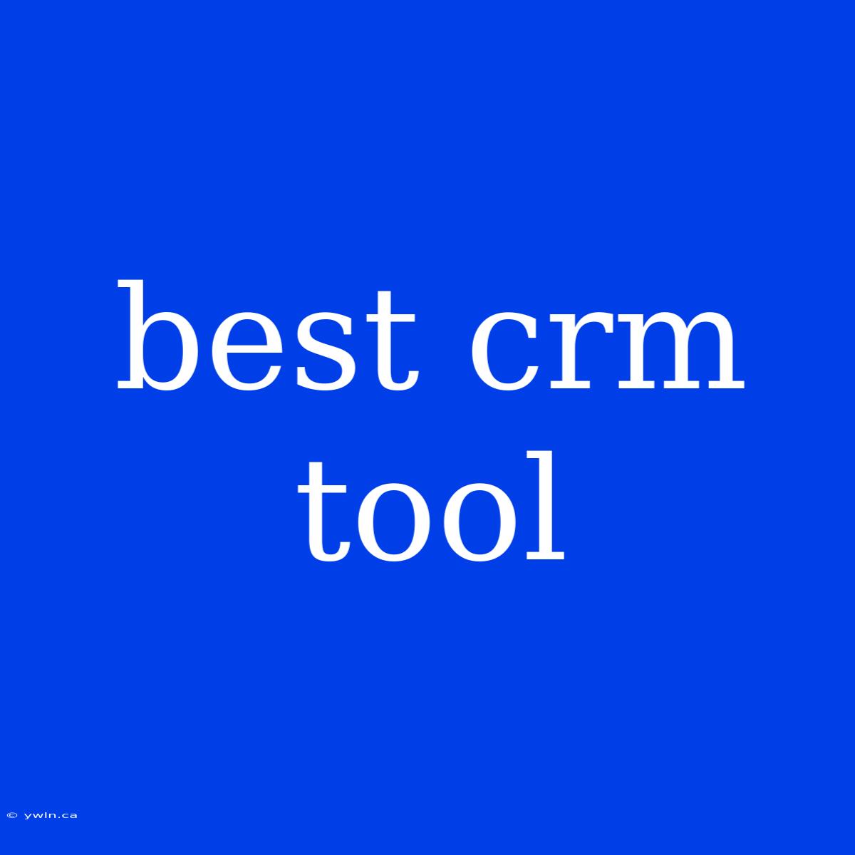 Best Crm Tool