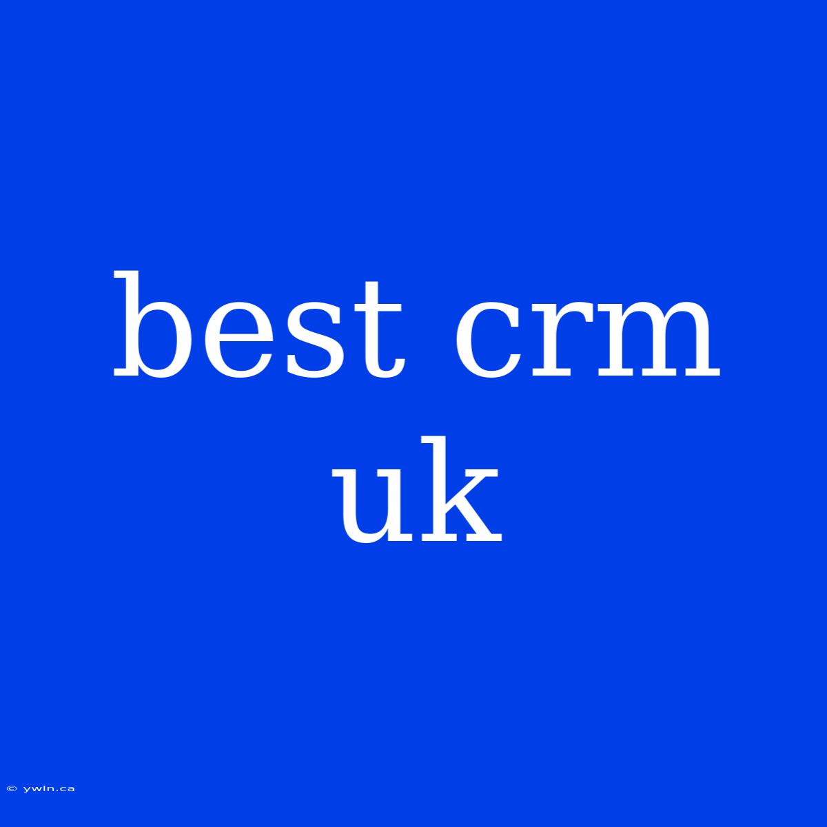 Best Crm Uk