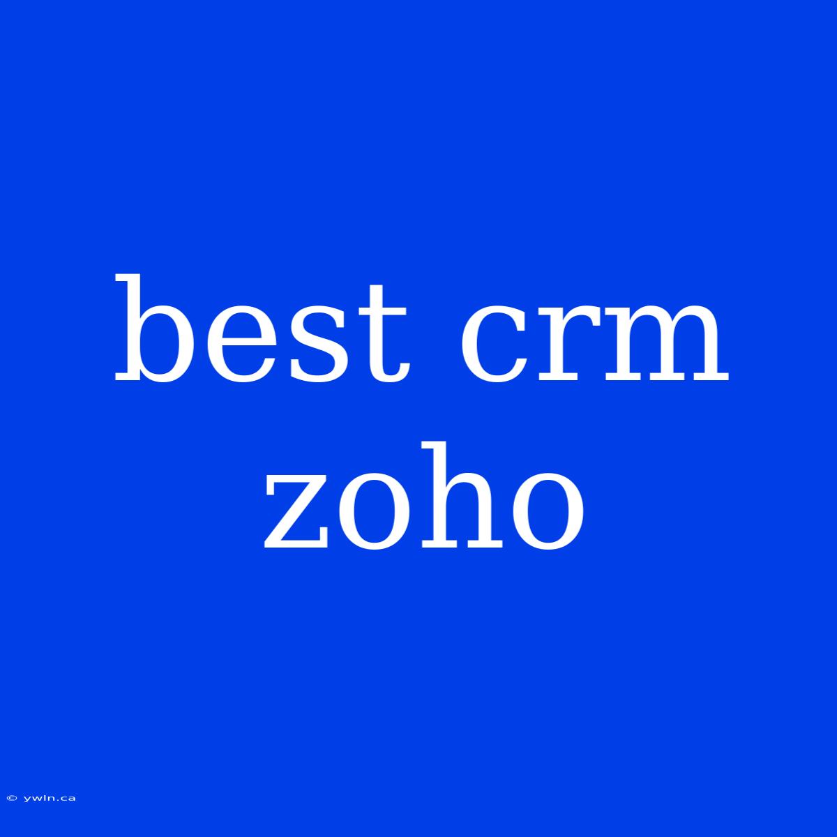 Best Crm Zoho