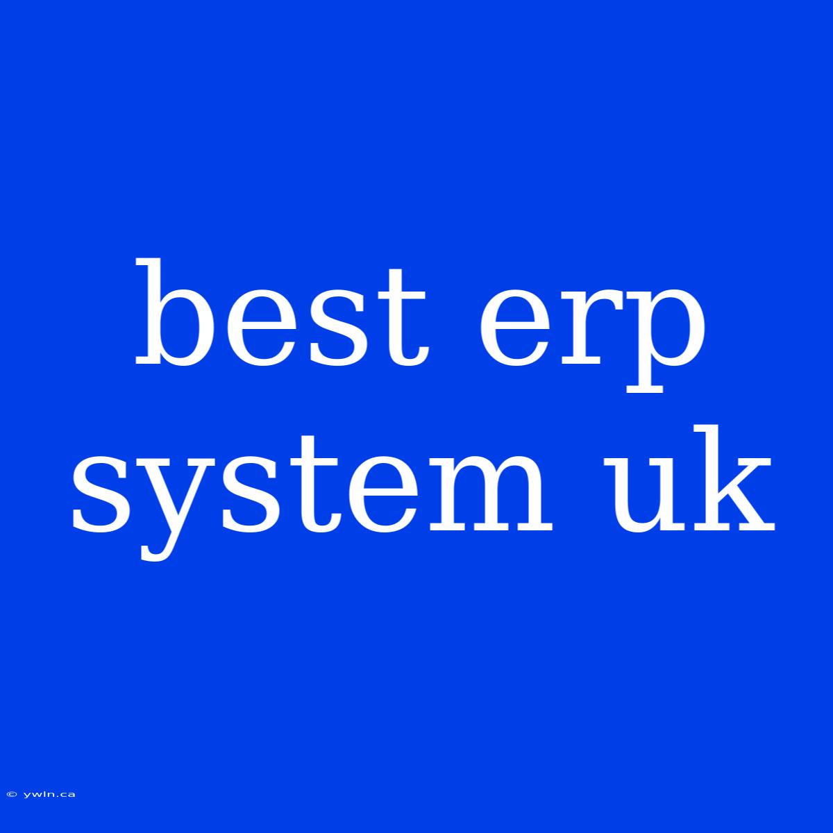 Best Erp System Uk