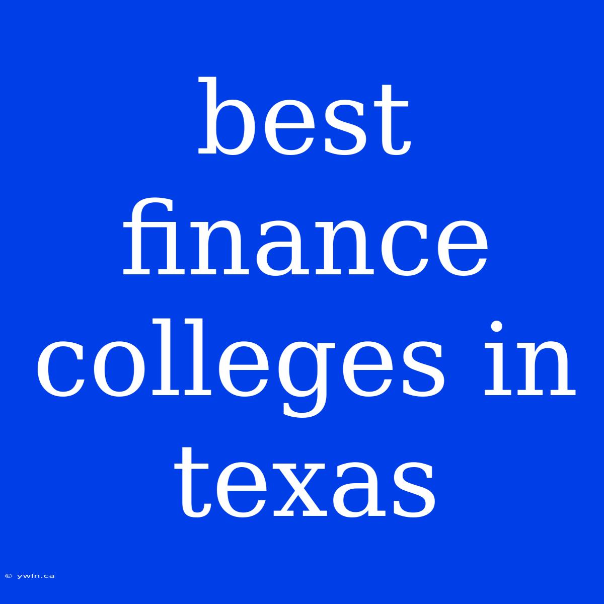 Best Finance Colleges In Texas