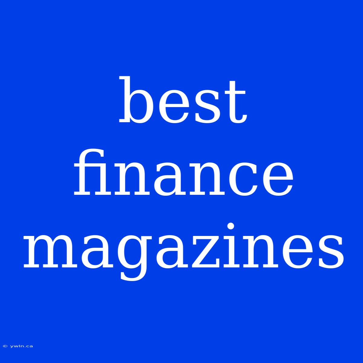 Best Finance Magazines