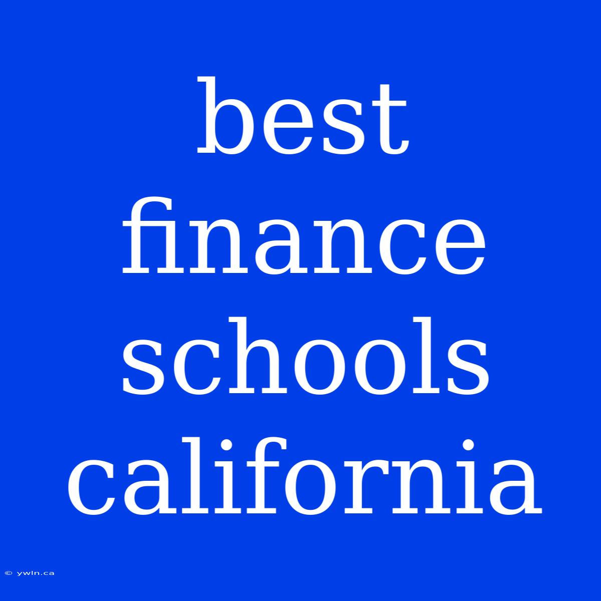 Best Finance Schools California