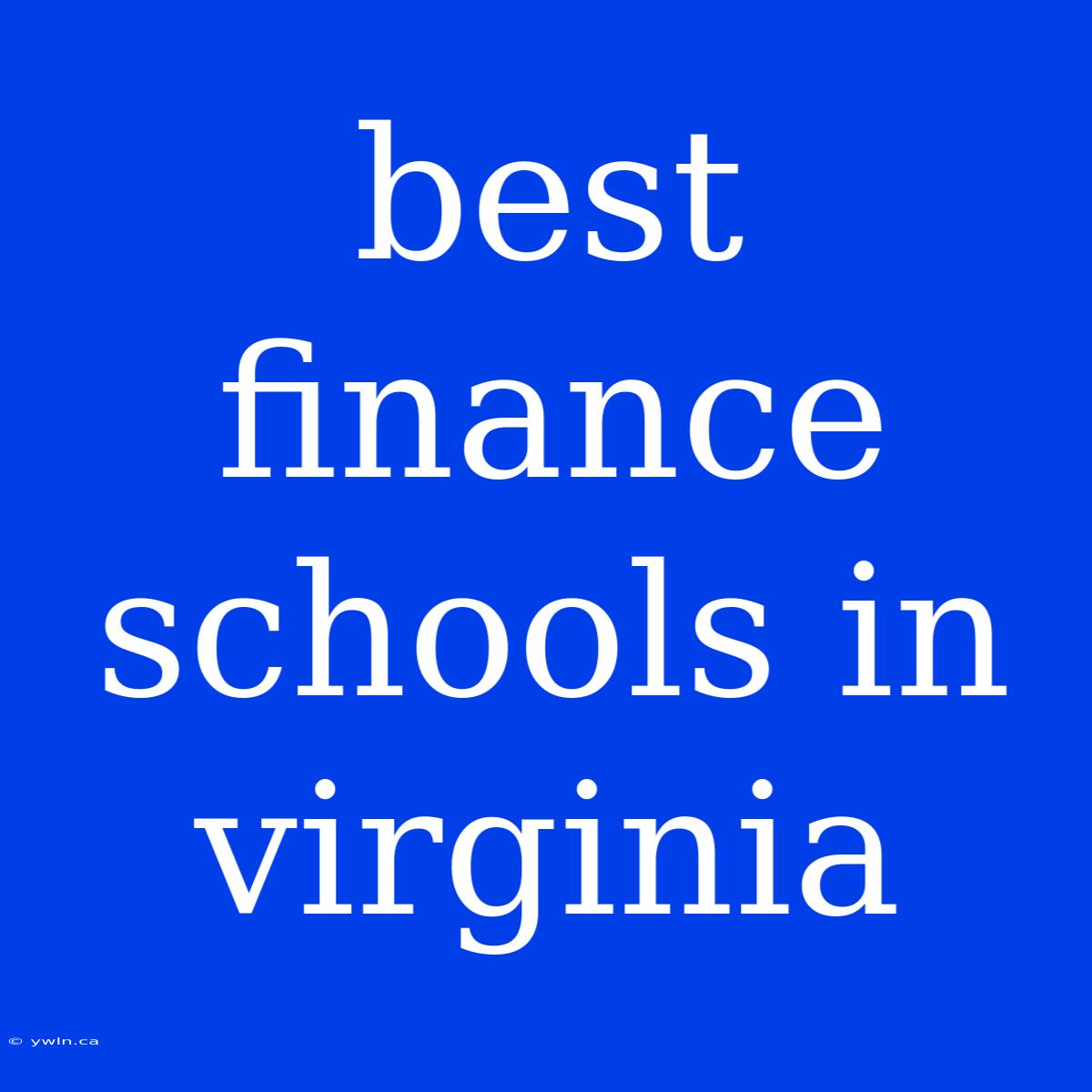 Best Finance Schools In Virginia