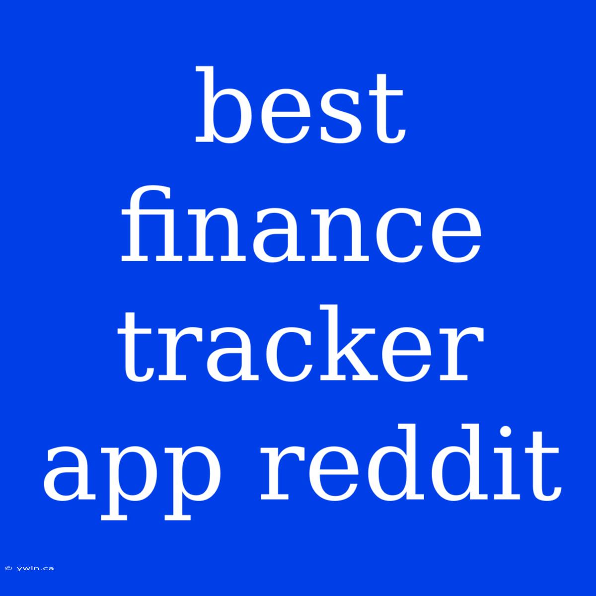 Best Finance Tracker App Reddit