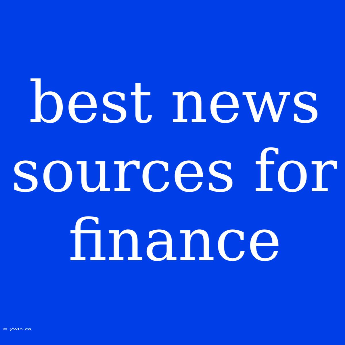 Best News Sources For Finance