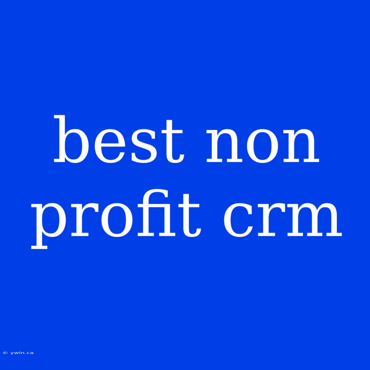 Best Non Profit Crm