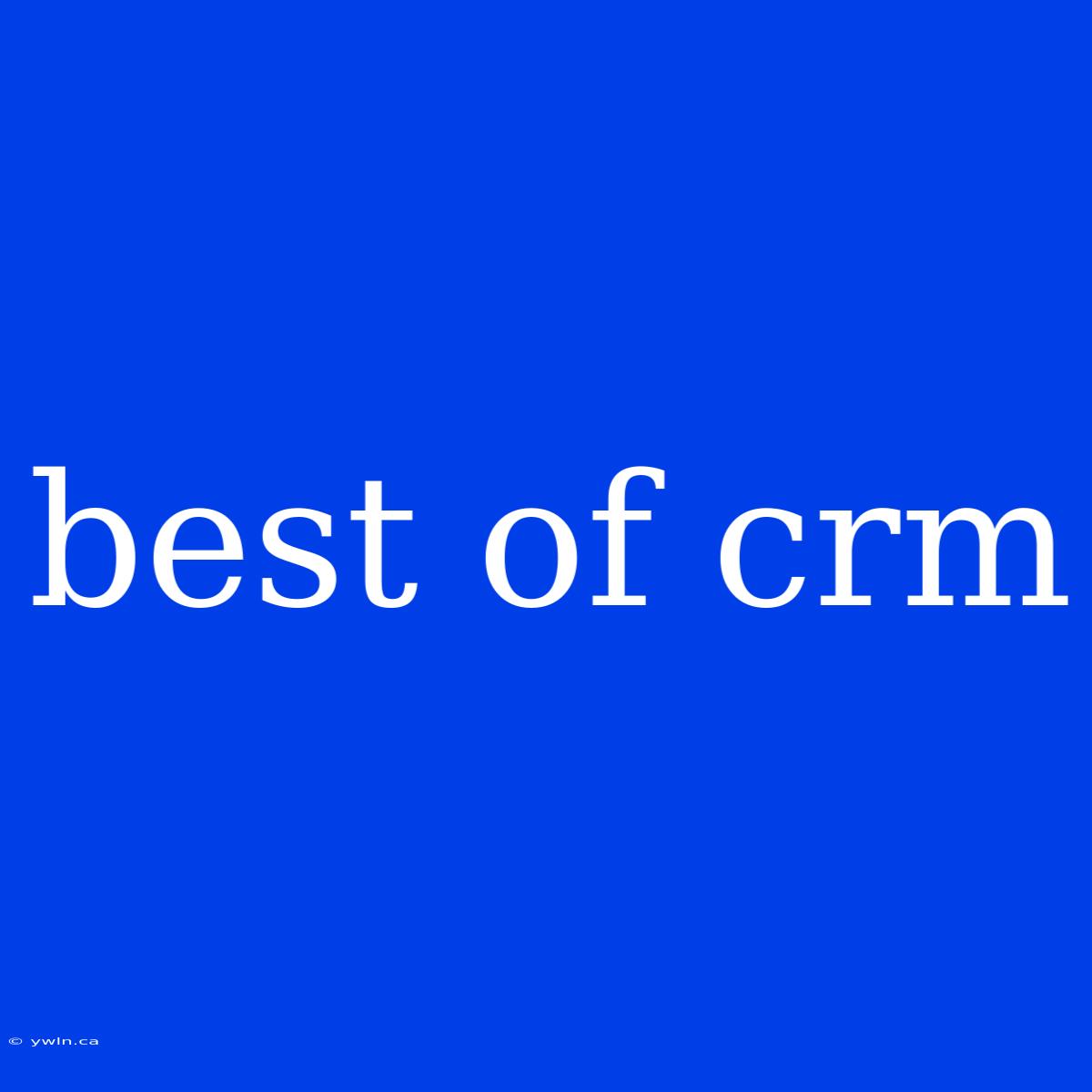 Best Of Crm