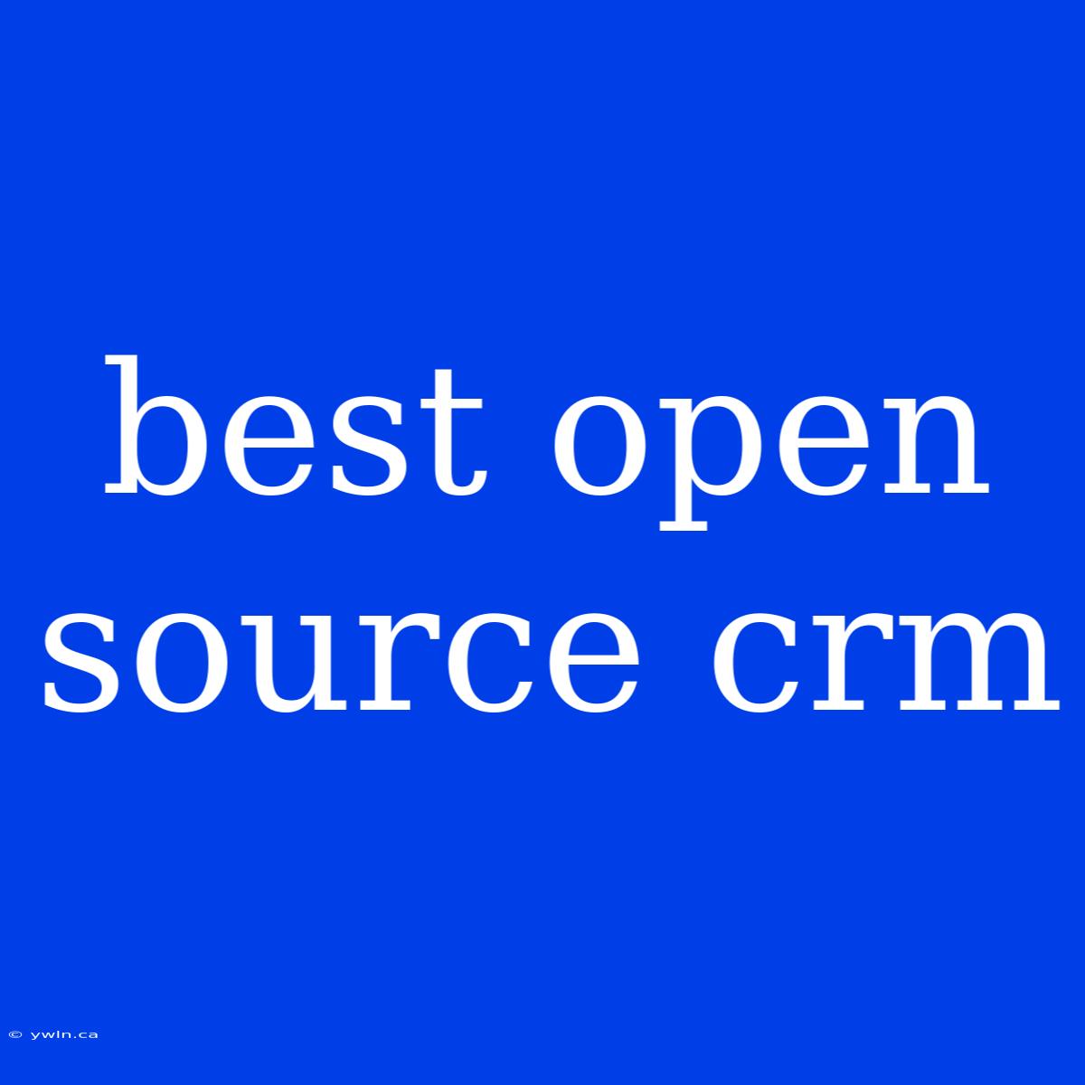 Best Open Source Crm