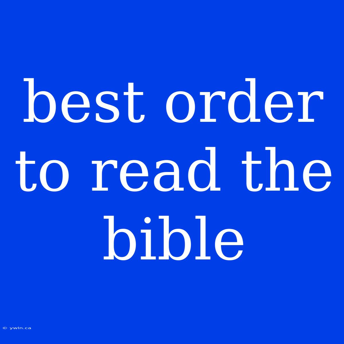 Best Order To Read The Bible