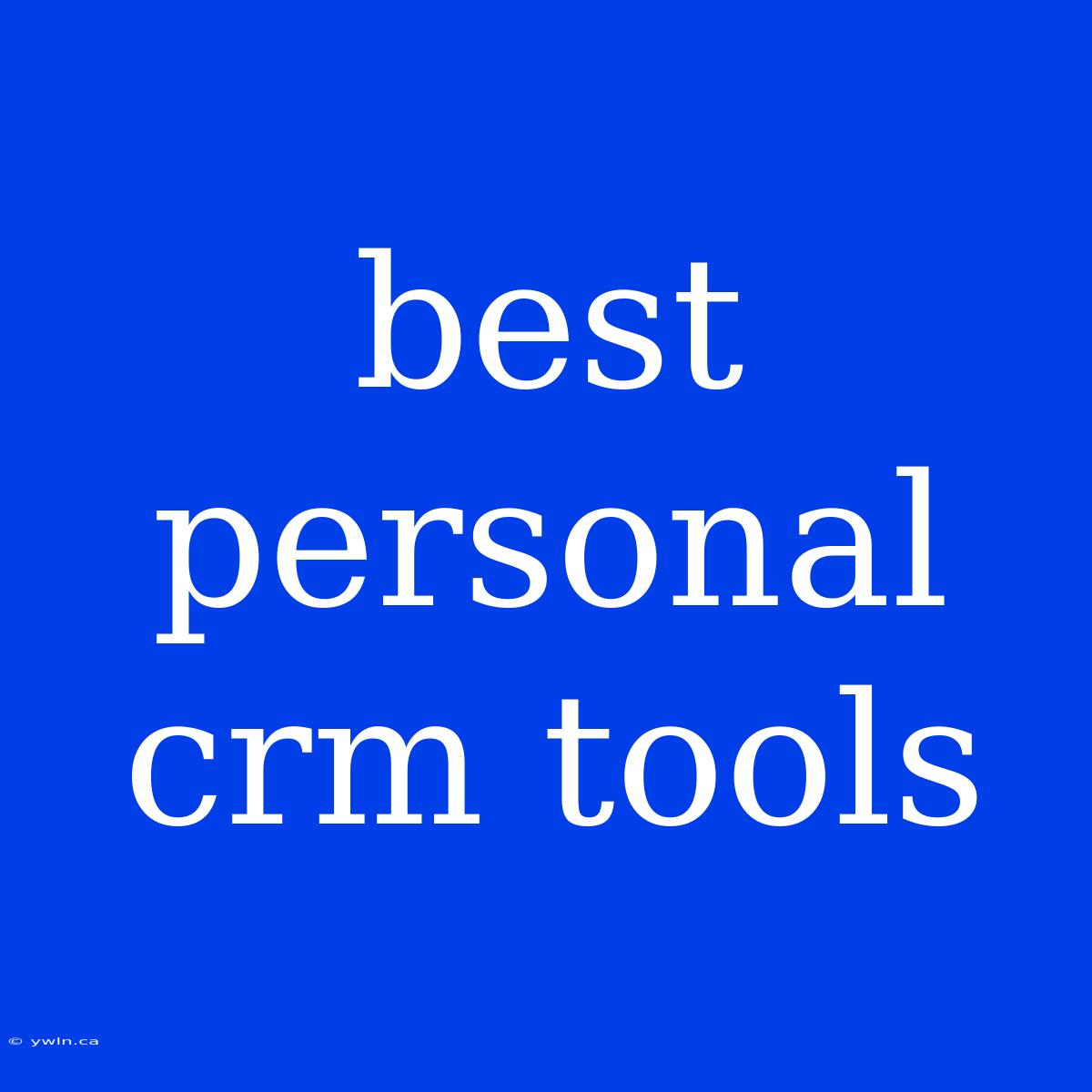 Best Personal Crm Tools