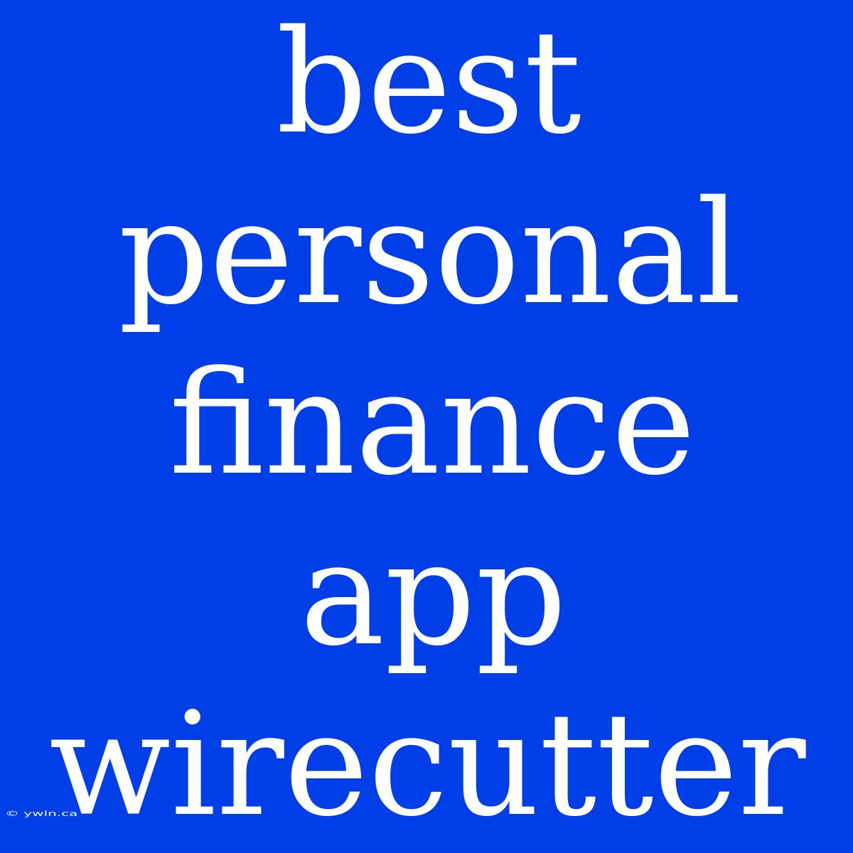 Best Personal Finance App Wirecutter